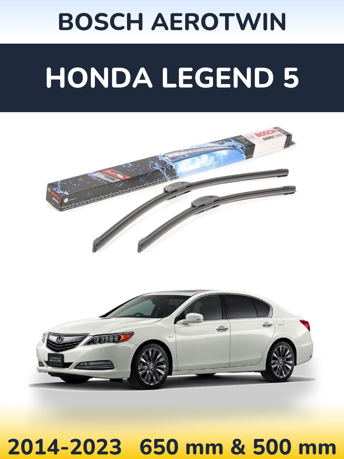 Front wiper blade set BOSCH AeroTwin 650 & 500 mm for Honda Legend 5 2014-2023