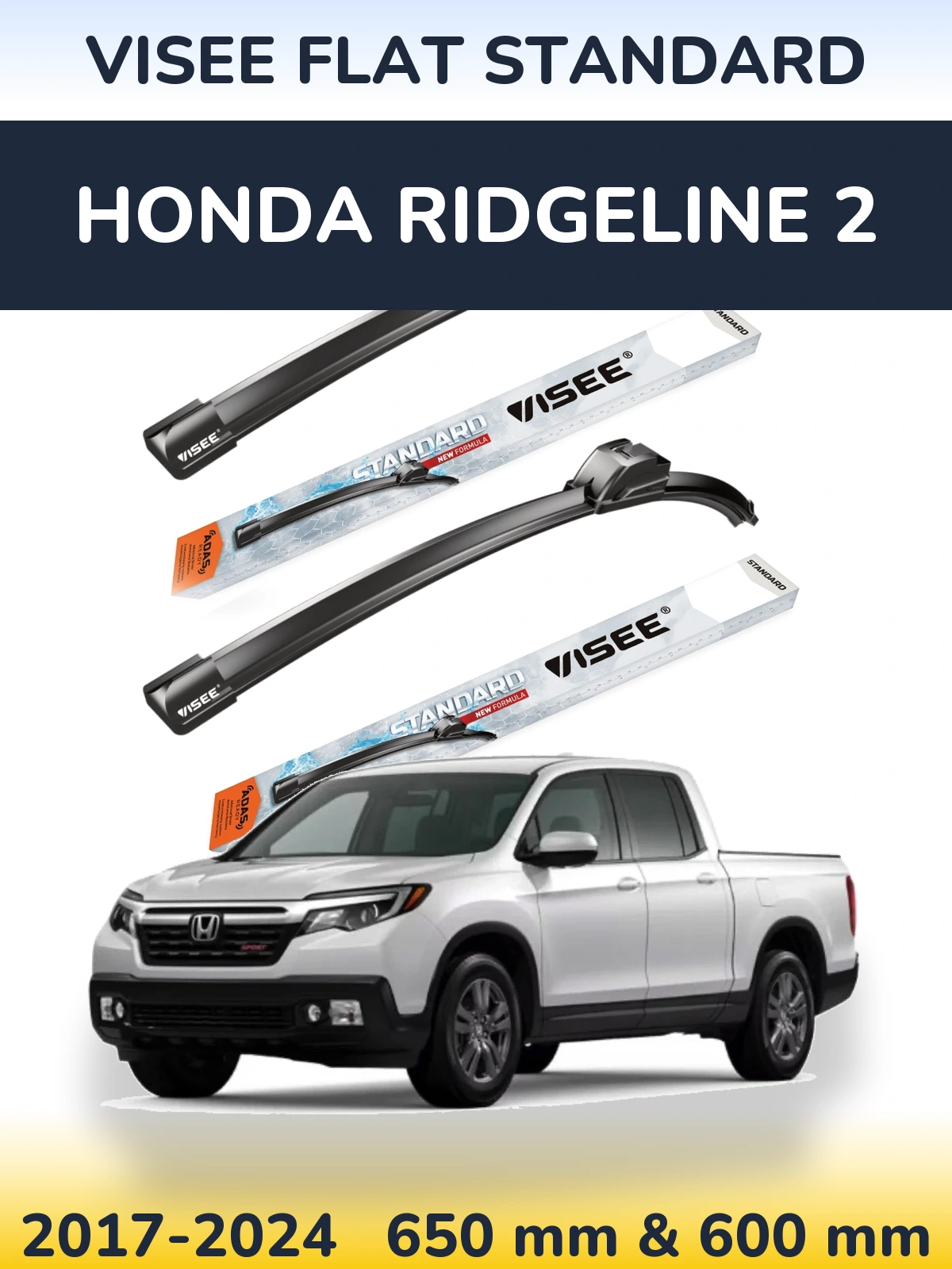 Комплект передніх щіток VISEE FLAT STANDARD 650 & 600 мм для Honda Ridgeline 2 2017-2024