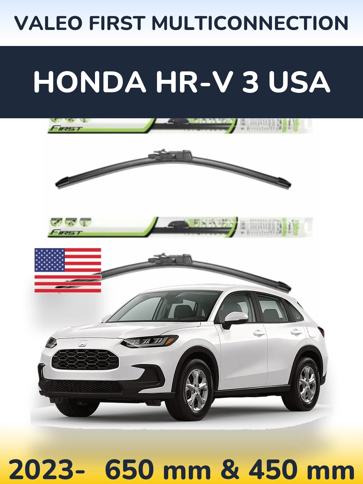 Front wiper blade set Valeo First MultiConnection 650 & 450 mm for Honda HR-V 3 USA 2023-2026
