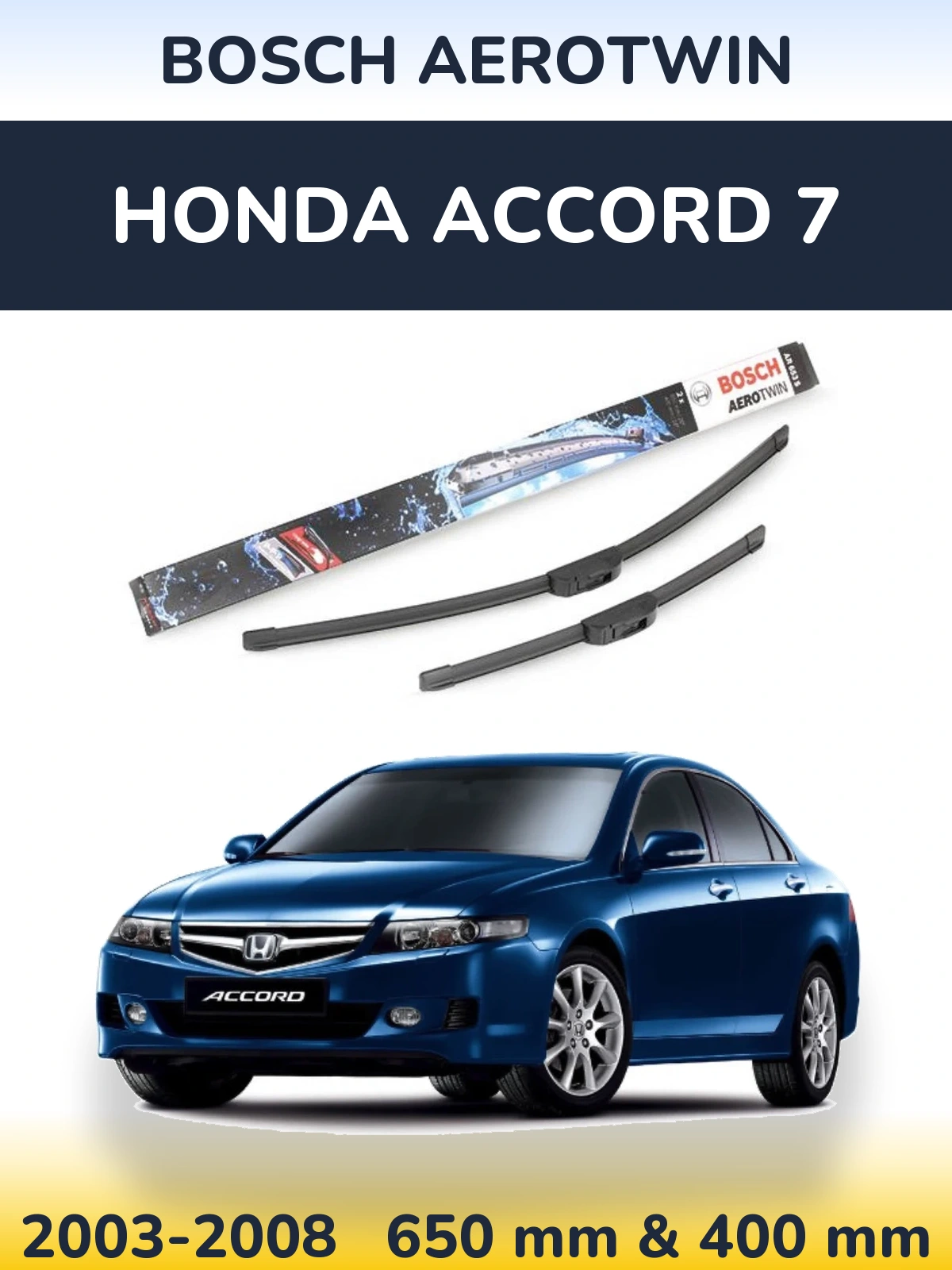Комплект передніх щіток BOSCH AeroTwin 650 & 400 мм для Honda Accord 7 2003-2008