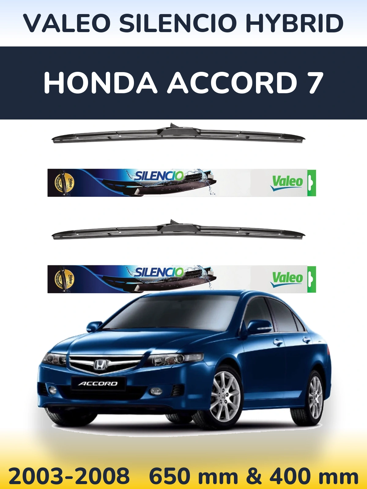 Комплект передніх щіток Valeo Silencio Hybrid 650 & 400 мм для Honda Accord 7 2003-2008