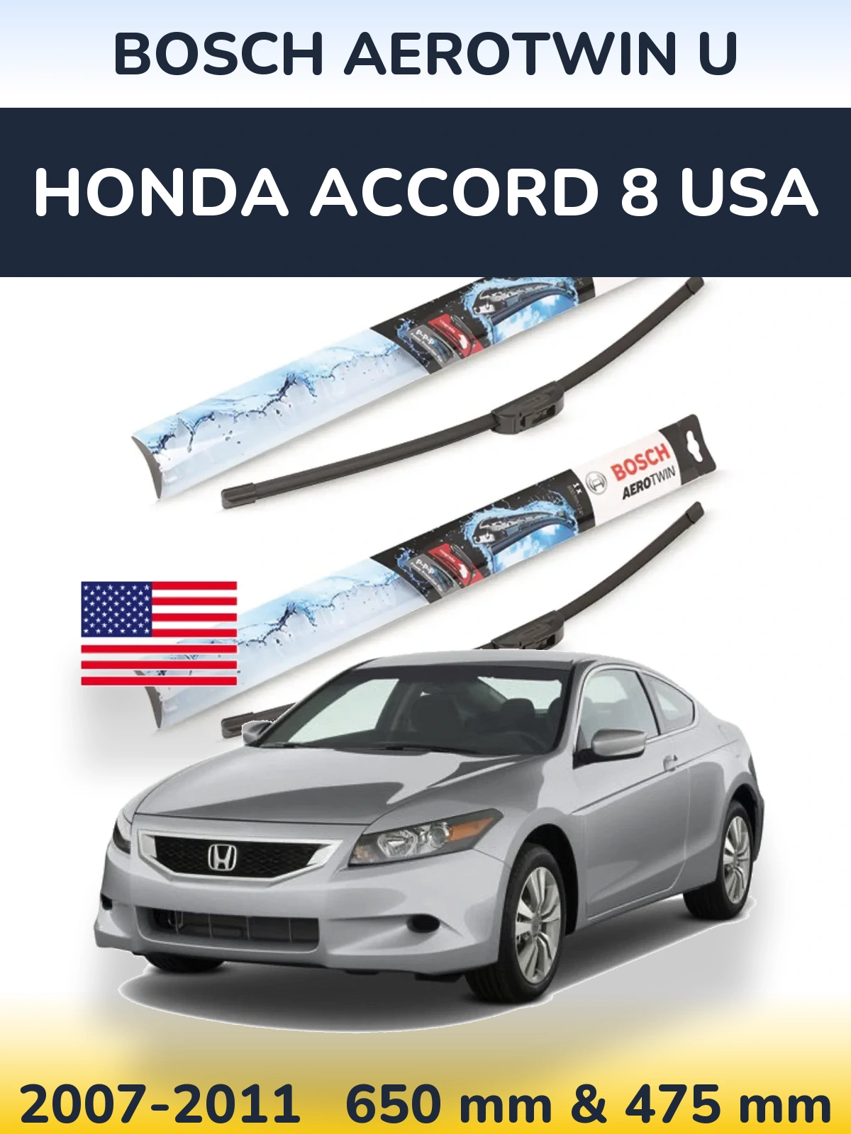 Front wiper blade set BOSCH AeroTwin U 650 & 475 mm for Honda Accord 8 USA 2007-2011