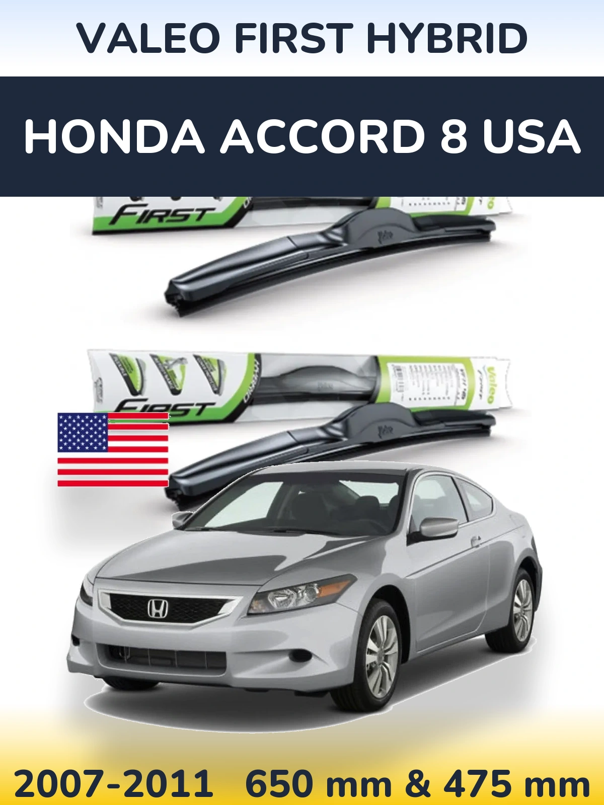 Комплект передних дворников Valeo First Hybrid 650 & 475 мм для Honda Accord 8 USA 2007-2011