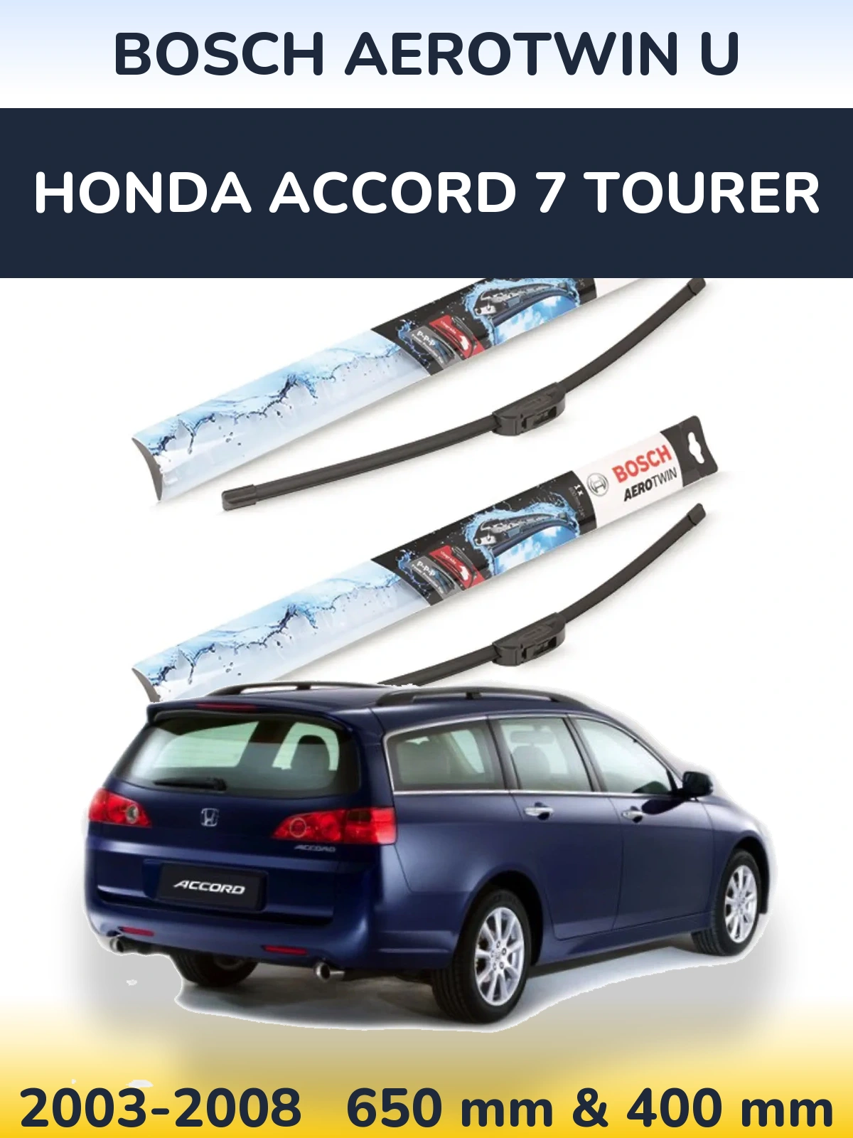 Комплект передніх щіток BOSCH AeroTwin U 650 & 400 мм для Honda Accord 7 Tourer 2003-2008