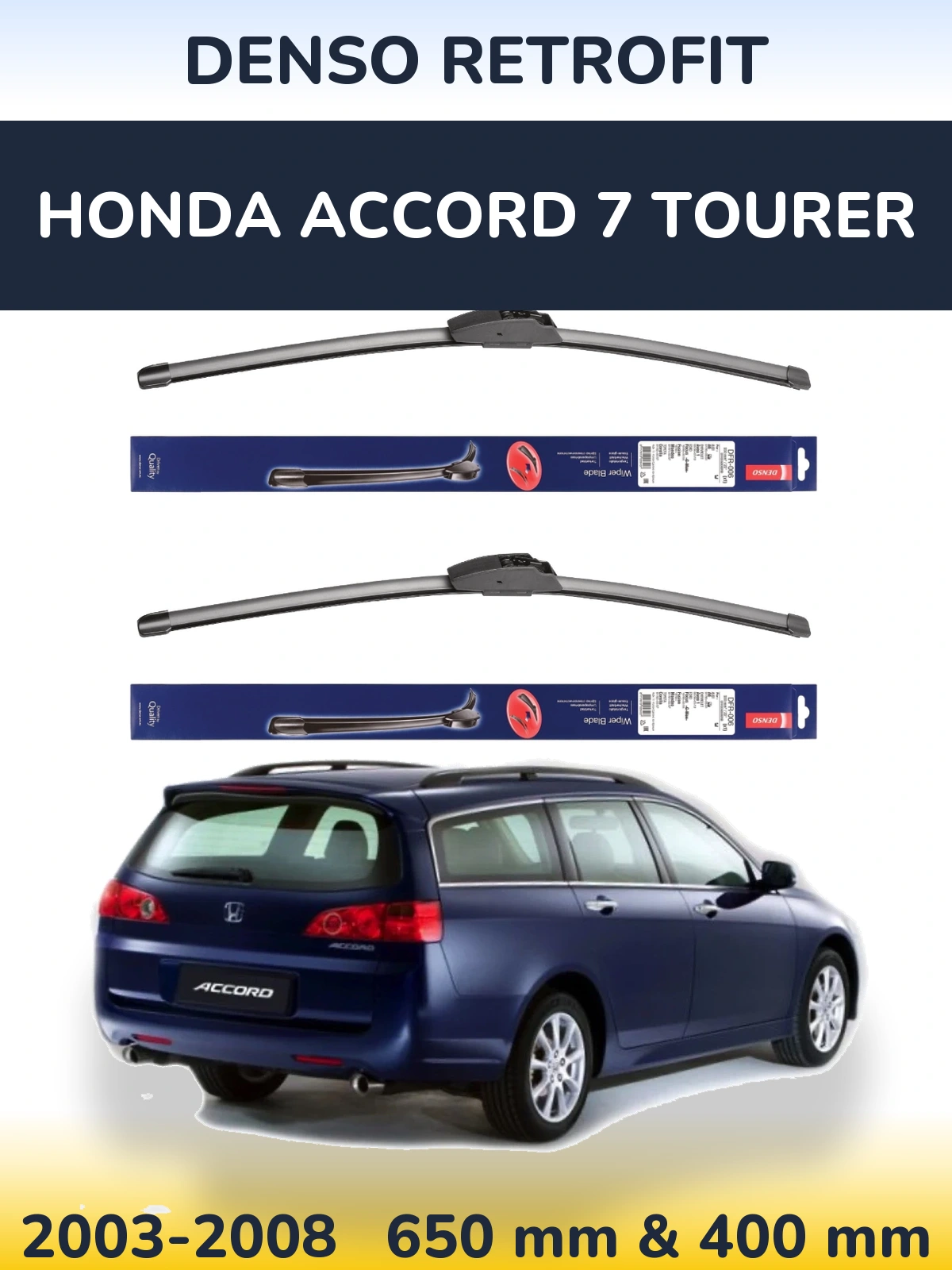 Комплект передніх щіток Denso Retrofit 650 & 400 мм для Honda Accord 7 Tourer 2003-2008