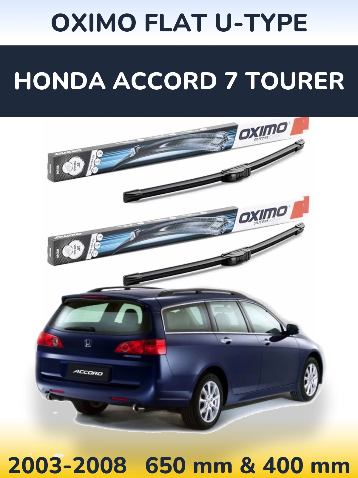 Komplet przednich wycieraczek Oximo Flat U-type 650 & 400 mm do Honda Accord 7 Tourer 2003-2008