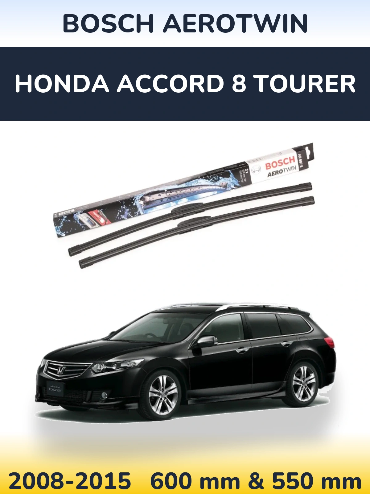 Komplet przednich wycieraczek BOSCH AeroTwin 600 & 550 mm do Honda Accord 8 Tourer 2008-2015