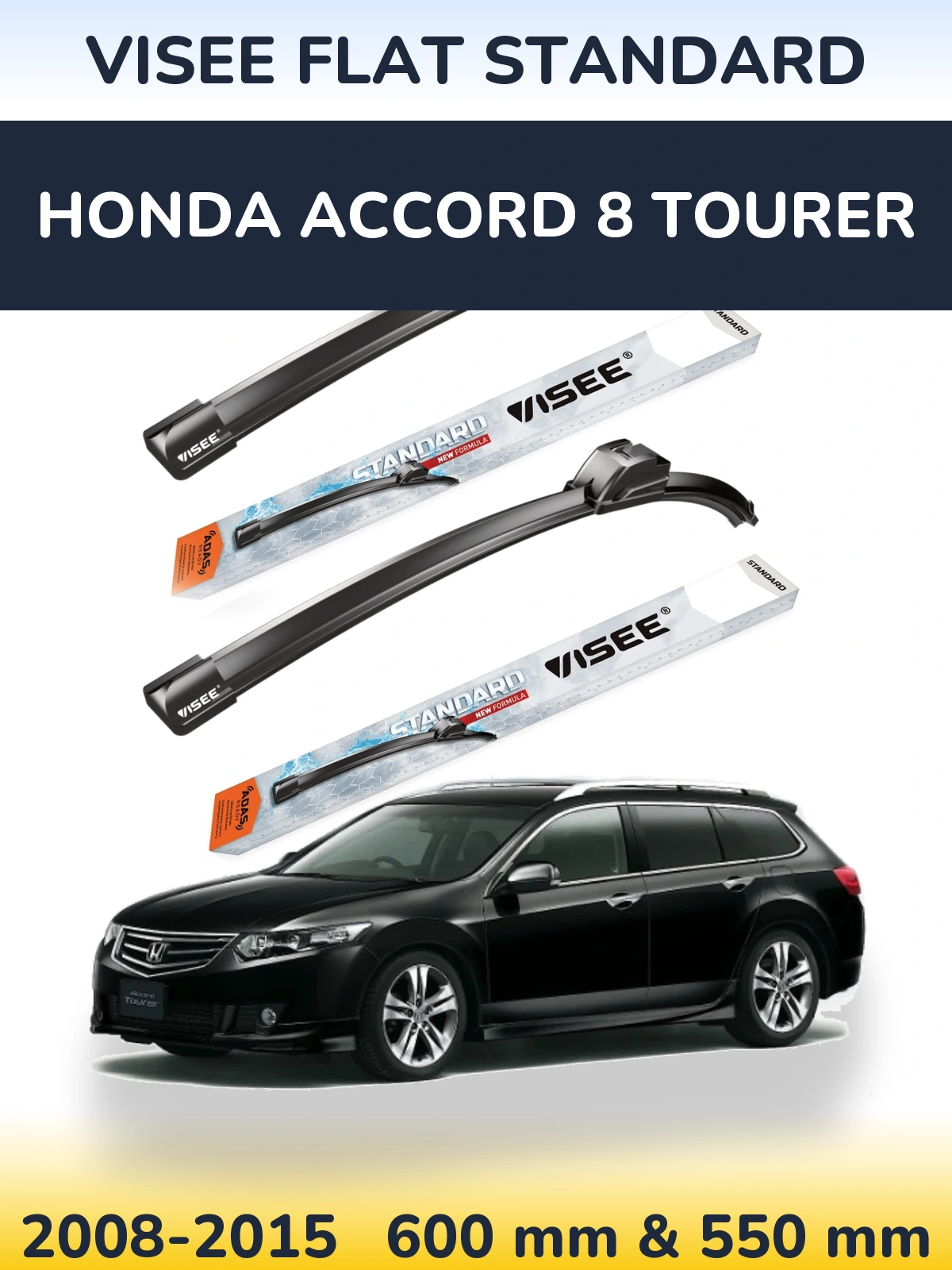 Front wiper blade set VISEE FLAT STANDARD 600 & 550 mm for Honda Accord 8 Tourer 2008-2015