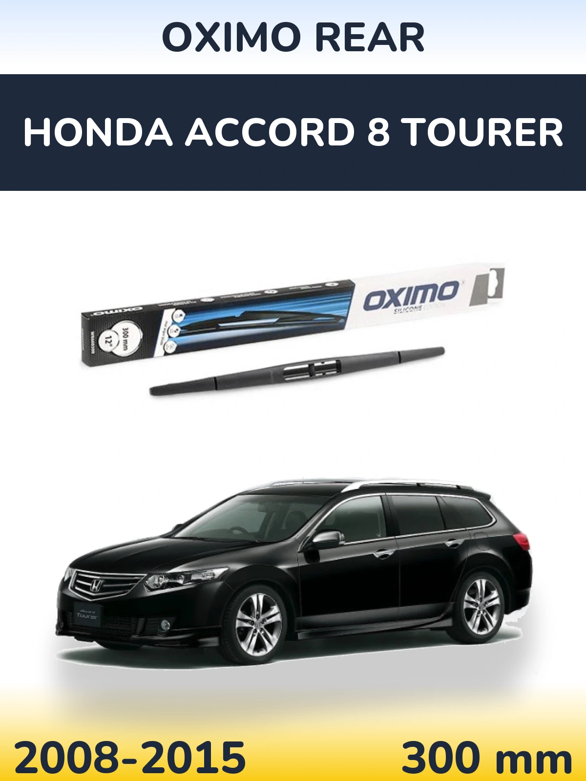 Rear wiper blade Oximo Rear 300 mm for Honda Accord 8 Tourer 2008-2015