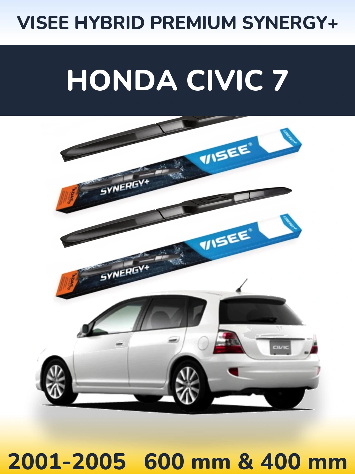 Komplet przednich wycieraczek VISEE HYBRID PREMIUM SYNERGY+ 600 & 400 mm do Honda Civic 7 2001-2005