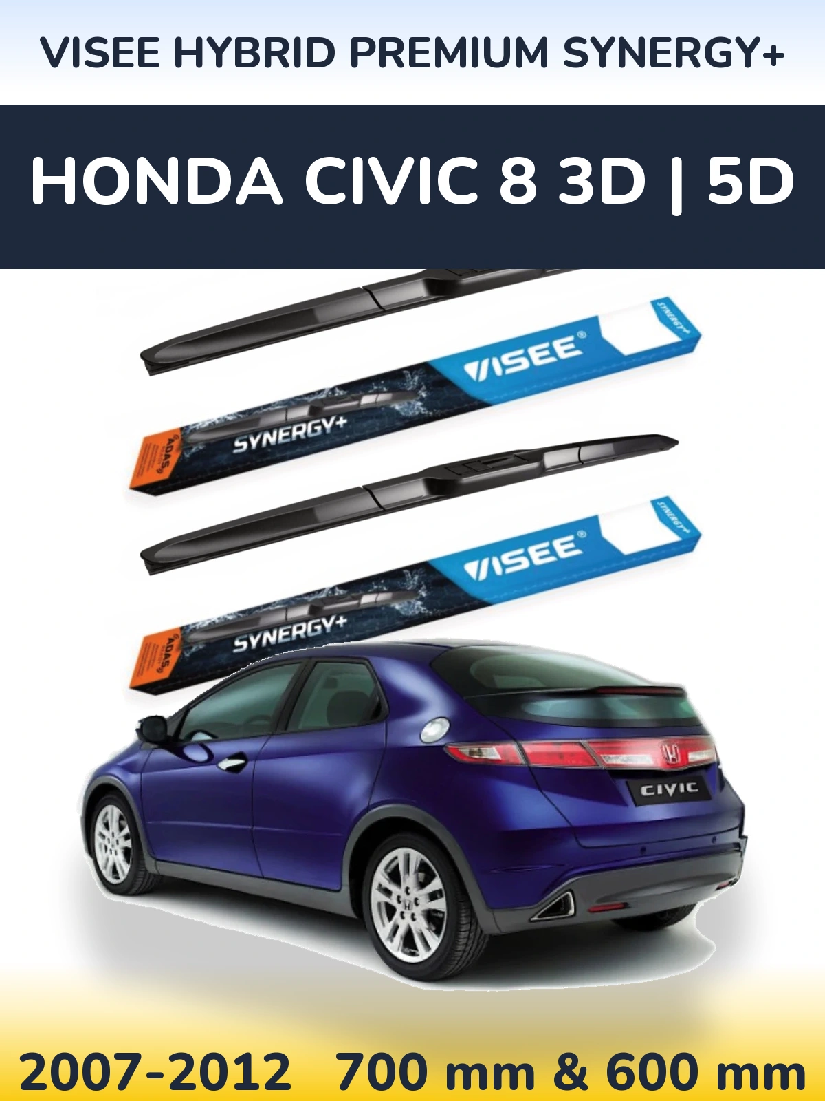 Komplet przednich wycieraczek VISEE HYBRID PREMIUM SYNERGY+ 700 & 600 mm do Honda Civic 8 3D | 5D 2007-2012