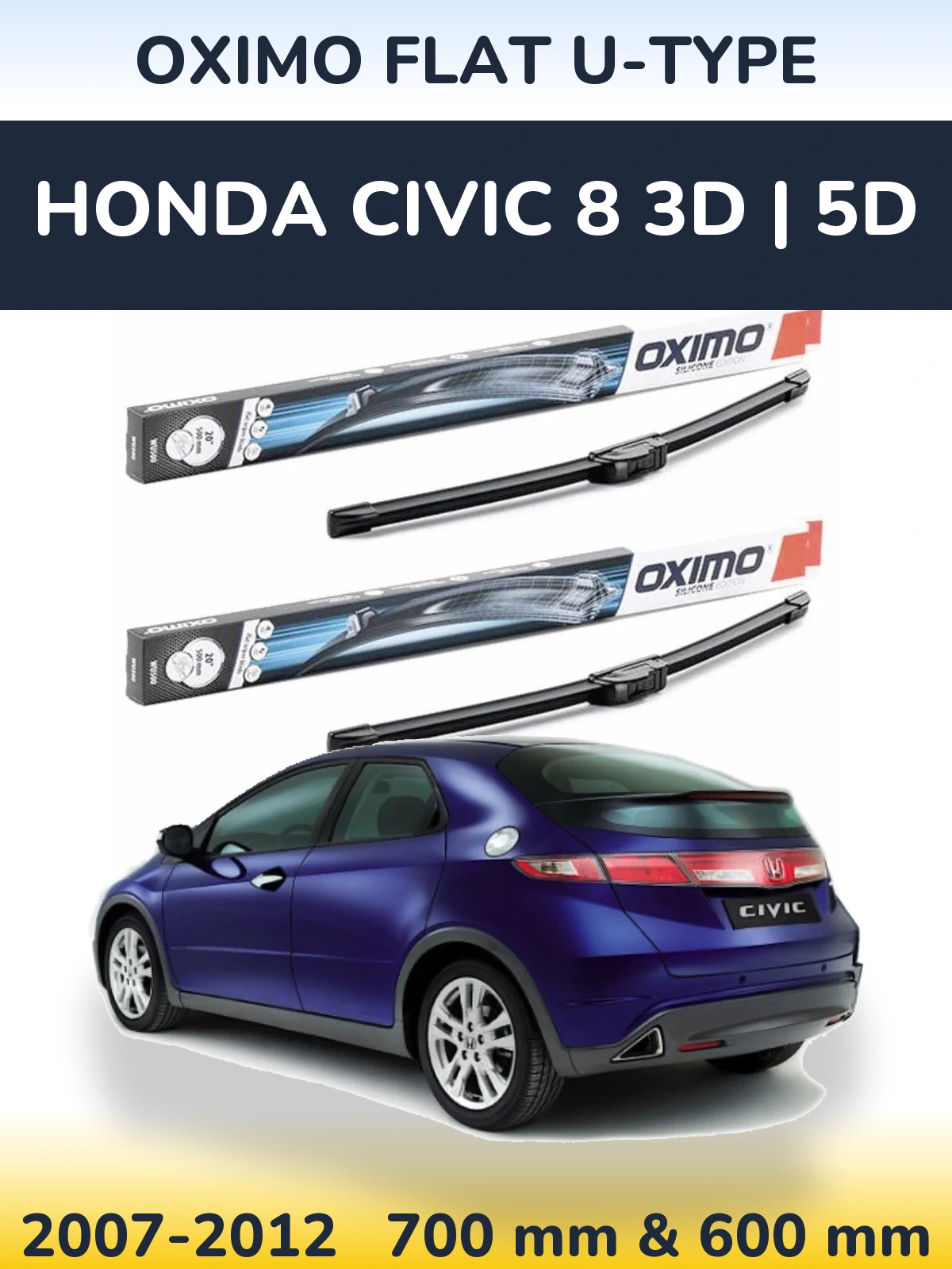 Комплект передніх щіток Oximo Flat U-type 700 & 600 мм для Honda Civic 8 3D | 5D 2007-2012