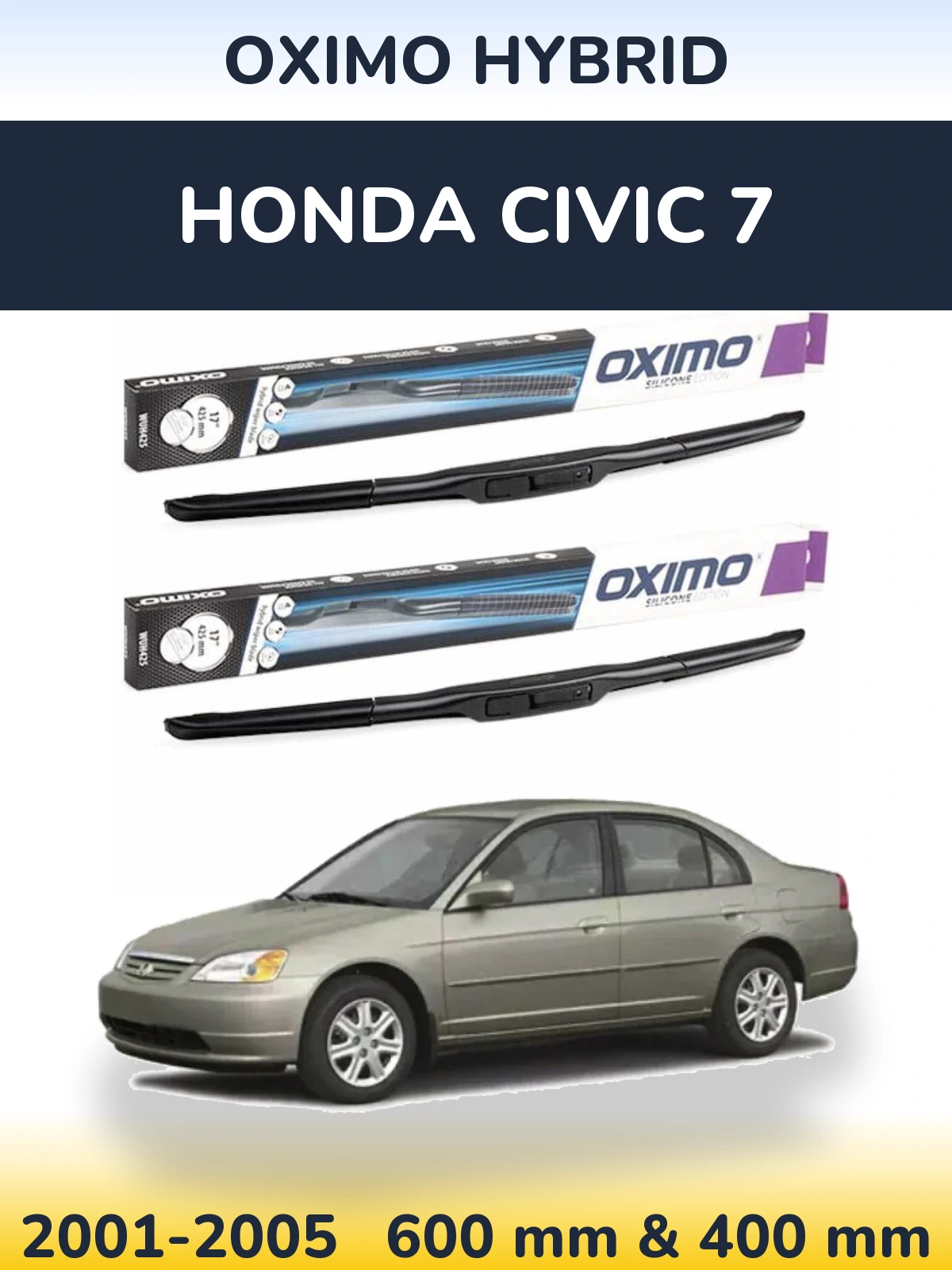 Front wiper blade set Oximo Hybrid 600 & 400 mm for Honda Civic 7 2001-2005