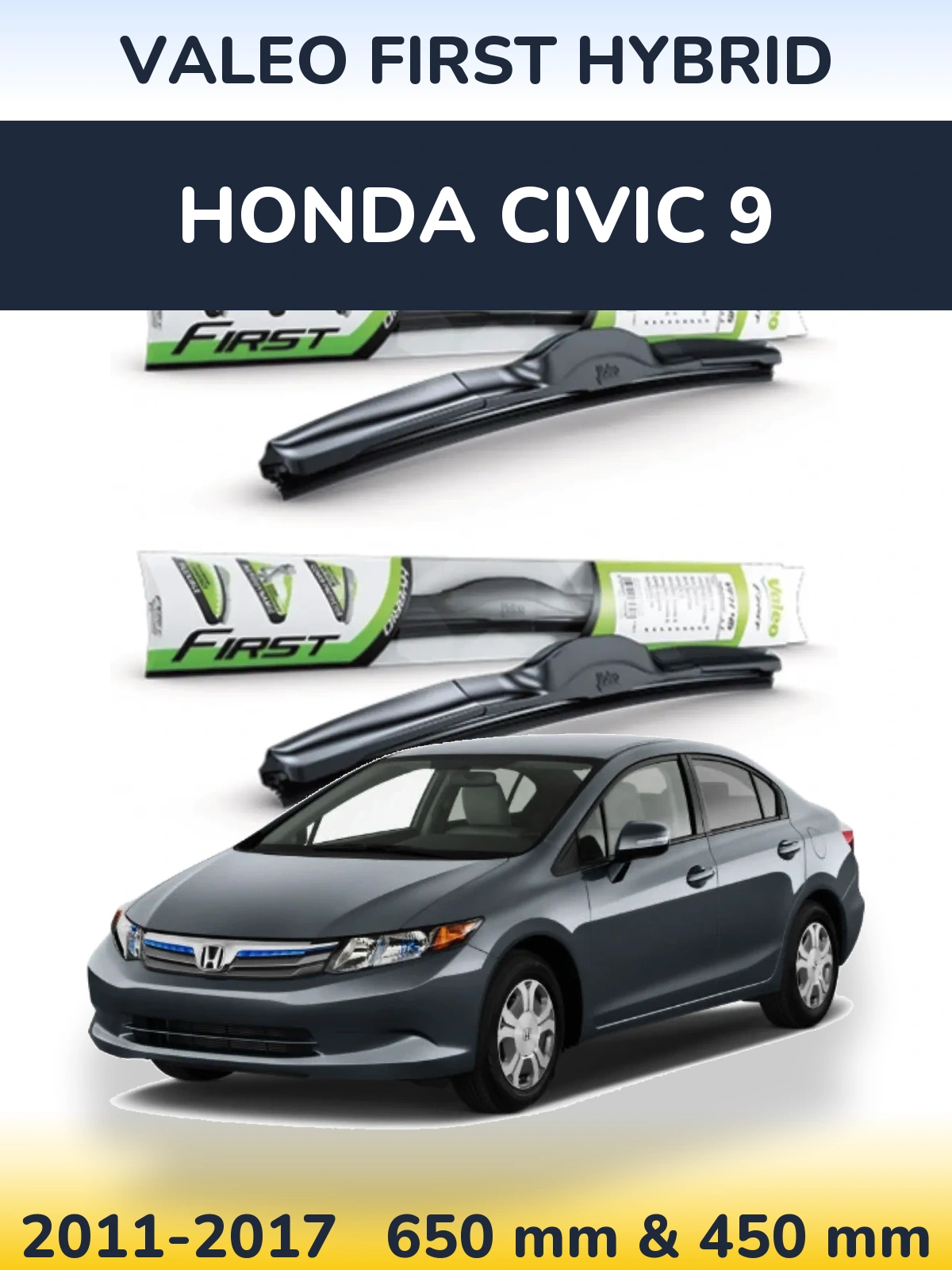 Front wiper blade set Valeo First Hybrid 650 & 450 mm for Honda Civic 9 2011-2017