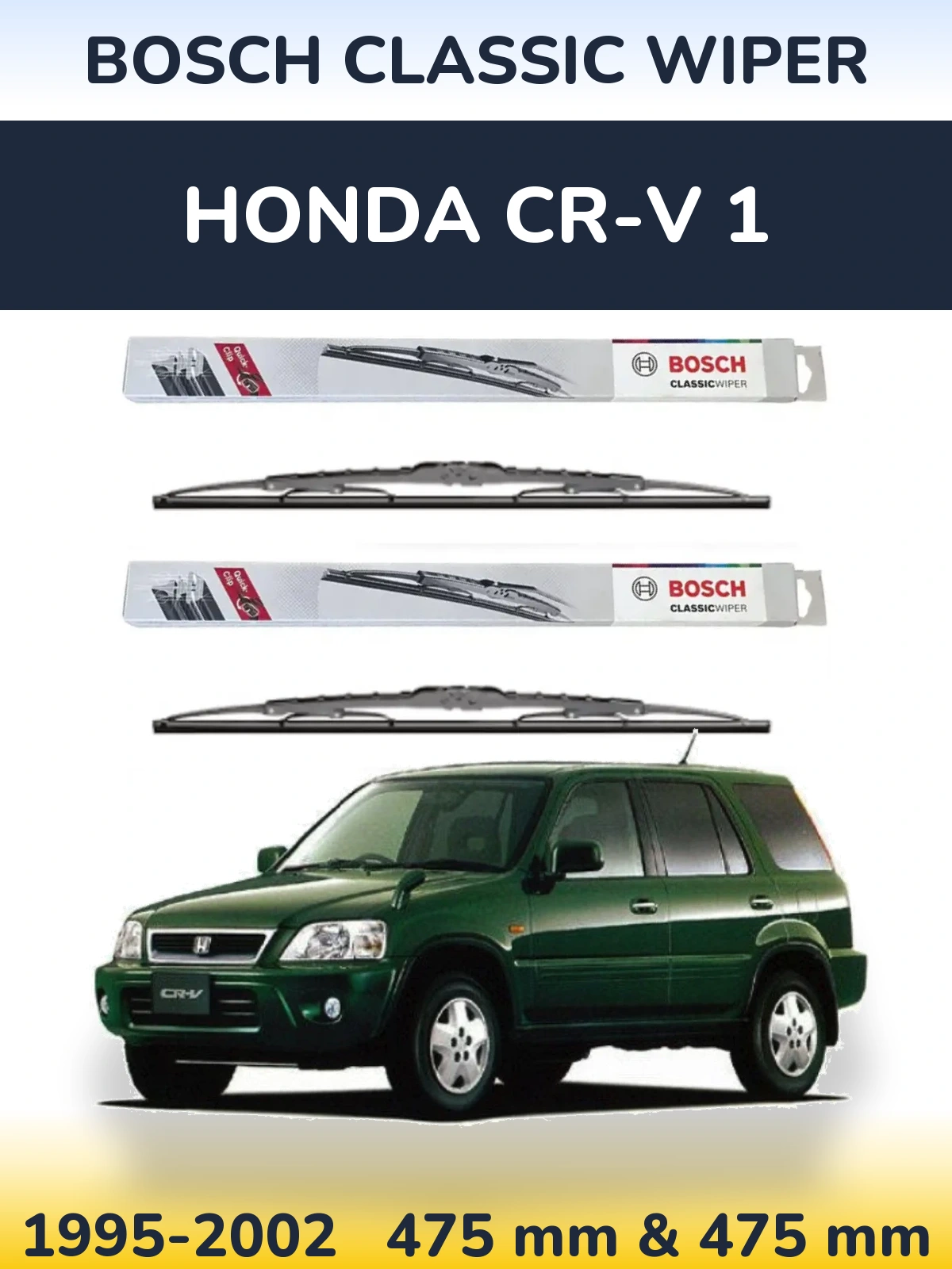 Komplet przednich wycieraczek BOSCH Classic Wiper 475 & 475 mm do Honda CR-V 1 1995-2002