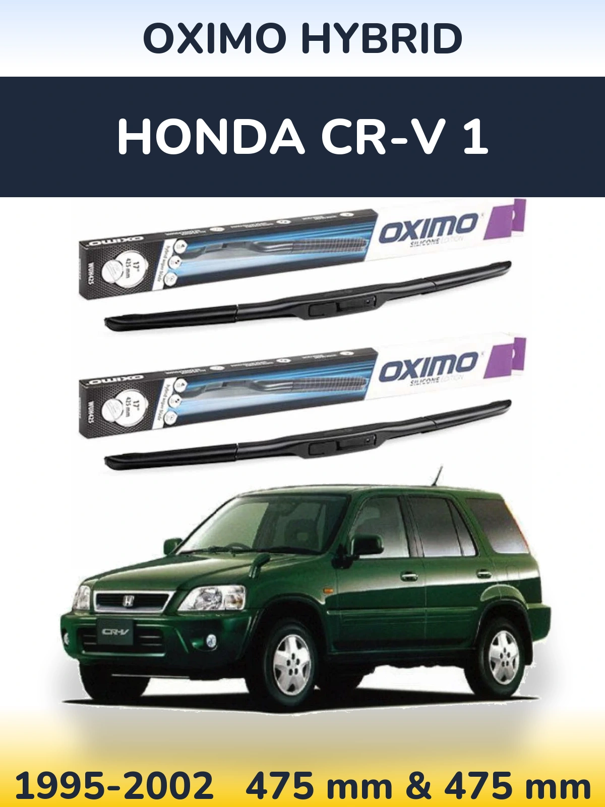 Комплект передних дворников Oximo Hybrid 475 & 475 мм для Honda CR-V 1 1995-2002