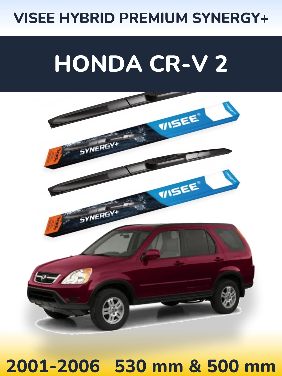Комплект передніх щіток VISEE HYBRID PREMIUM SYNERGY+ 530 & 500 мм для Honda CR-V 2 2001-2006