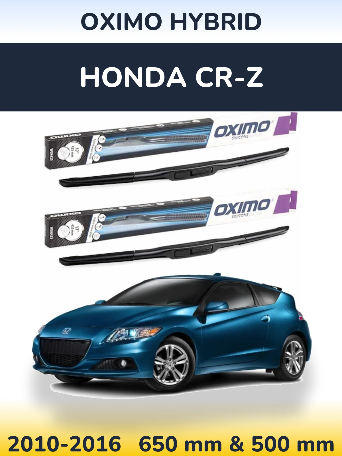 Front wiper blade set Oximo Hybrid 650 & 500 mm for Honda CR-Z 2010-2016