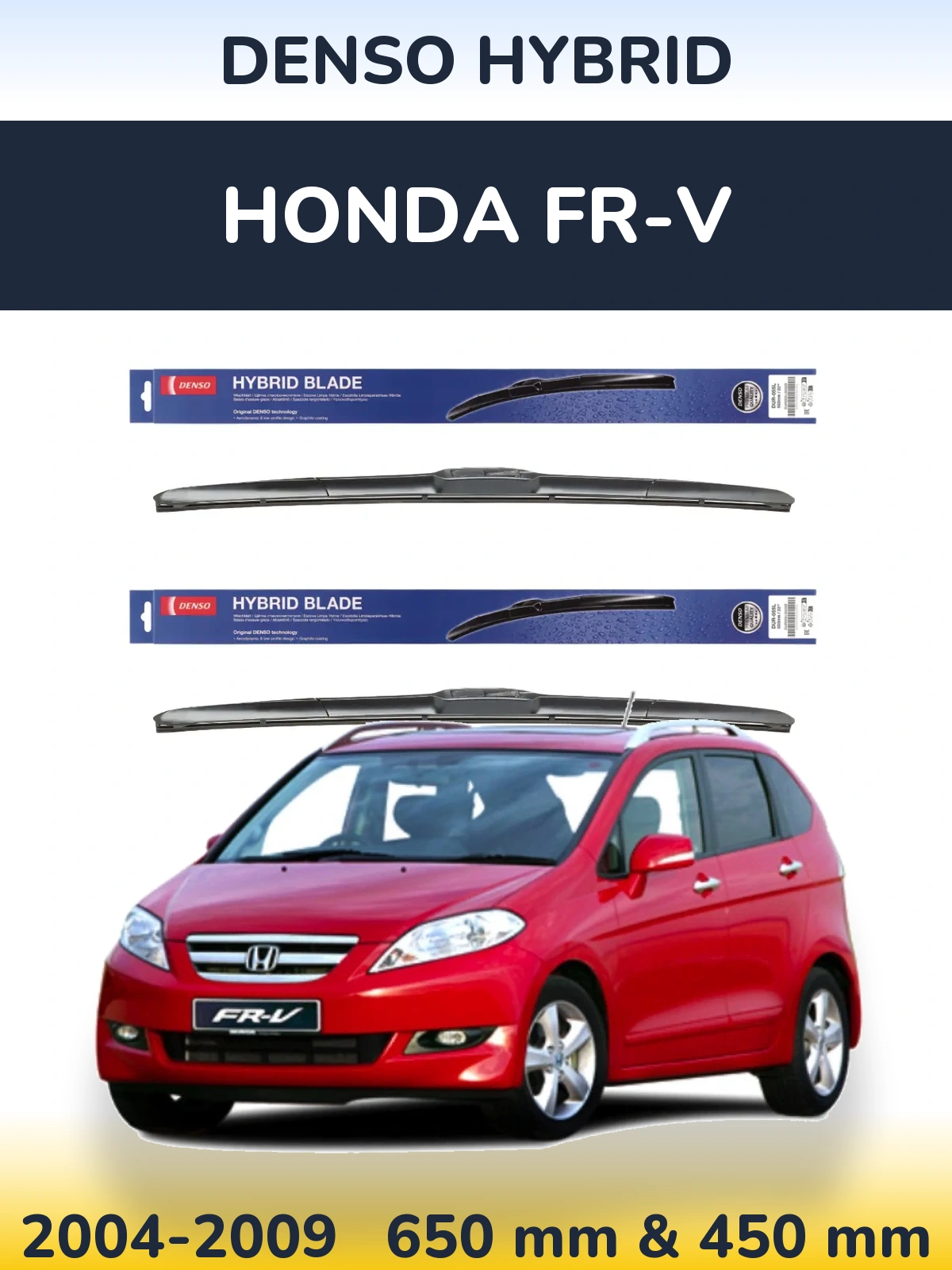 Комплект передних дворников Denso Hybrid 650 & 450 мм для Honda FR-V 2004-2009