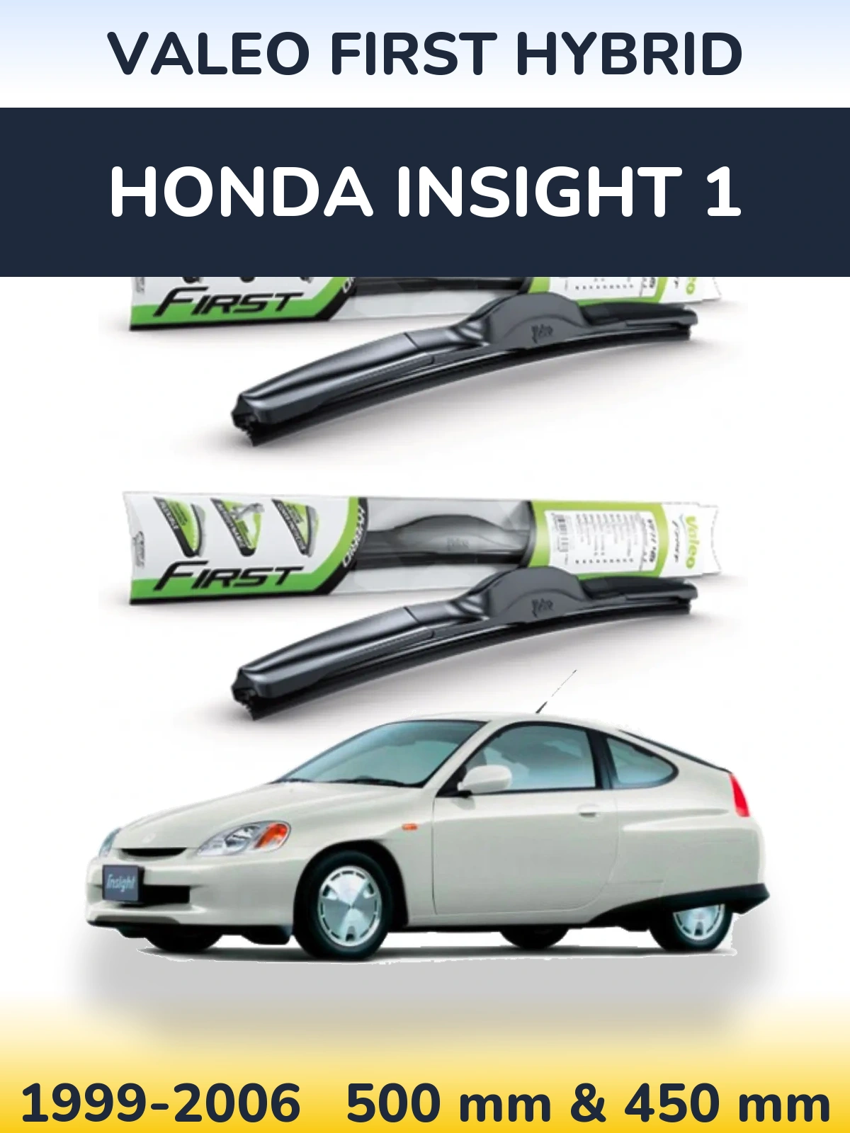 Комплект передніх щіток Valeo First Hybrid 500 & 450 мм для Honda Insight 1 1999-2006