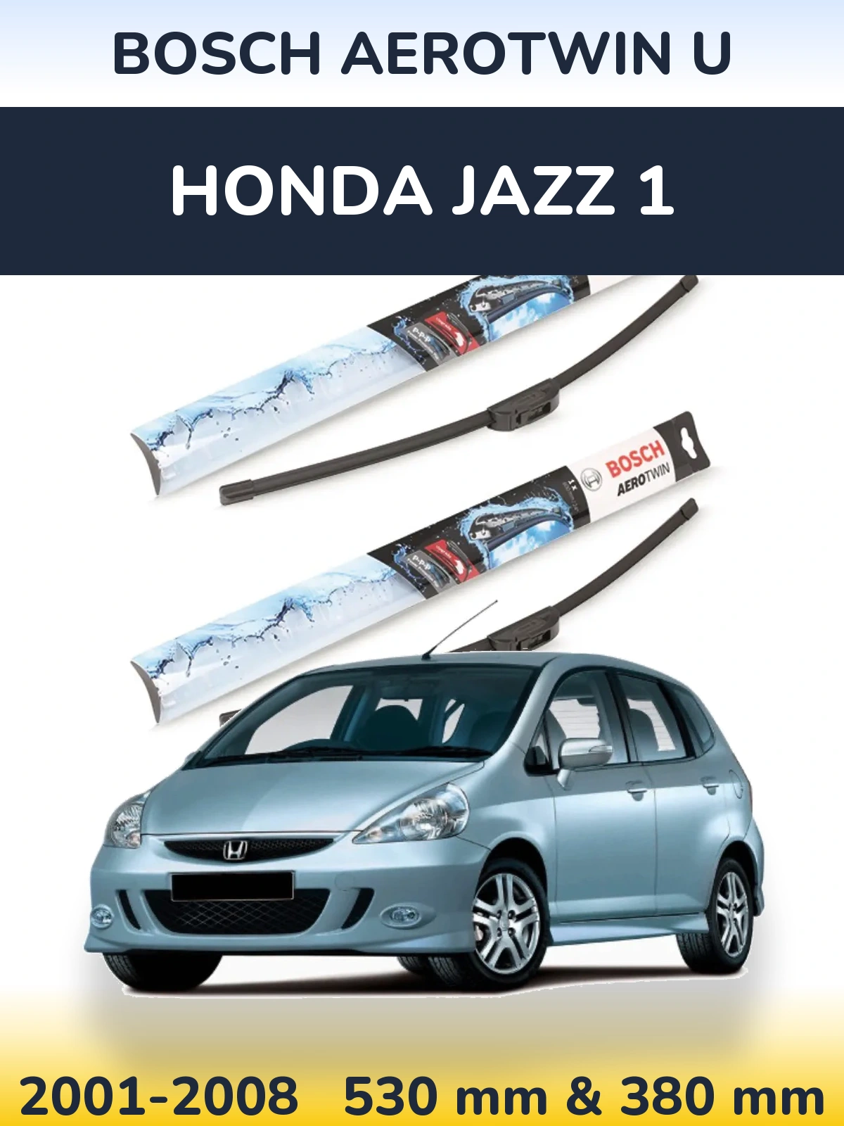 Комплект передних дворников BOSCH AeroTwin U 530 & 380 мм для Honda Jazz 1 2001-2008
