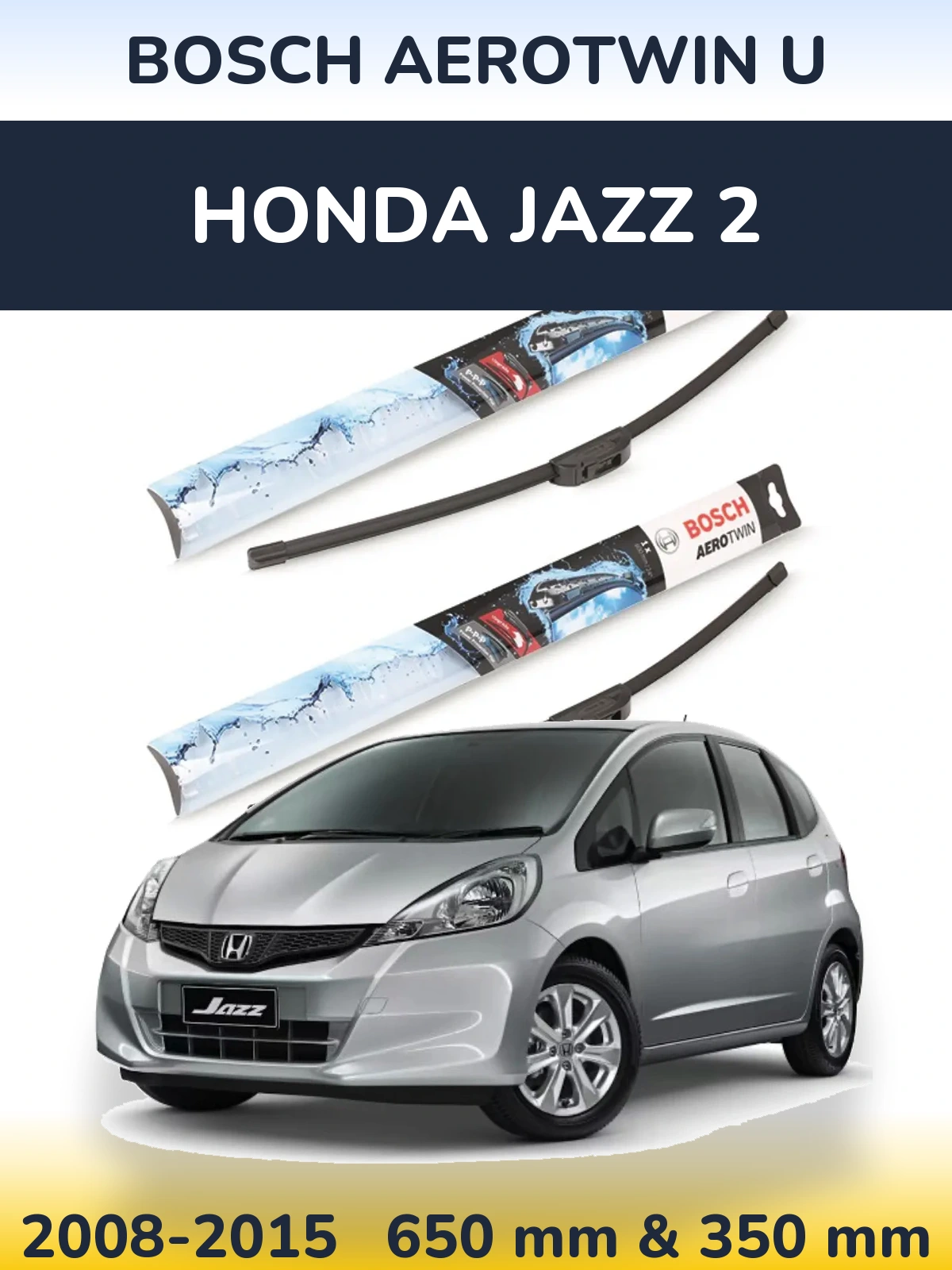 Front wiper blade set BOSCH AeroTwin U 650 & 350 mm for Honda Jazz 2 2008-2015