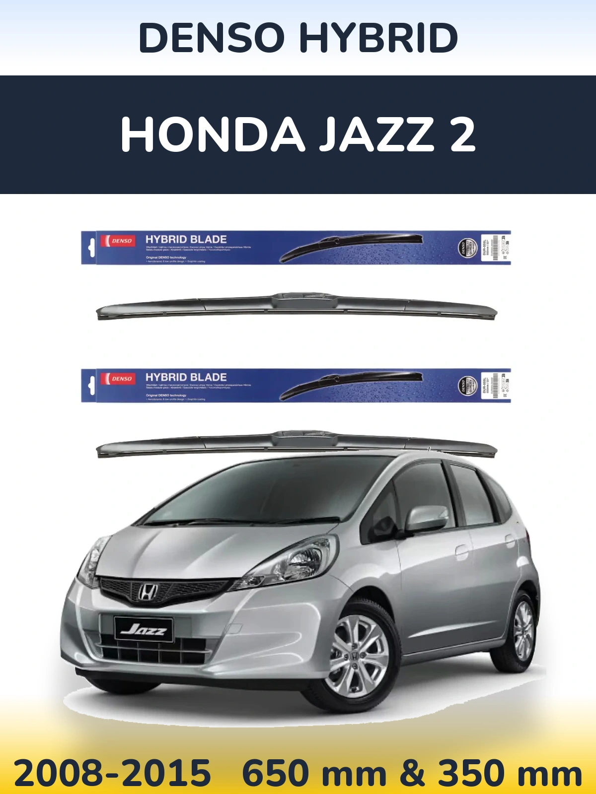 Front wiper blade set Denso Hybrid 650 & 350 mm for Honda Jazz 2 2008-2015