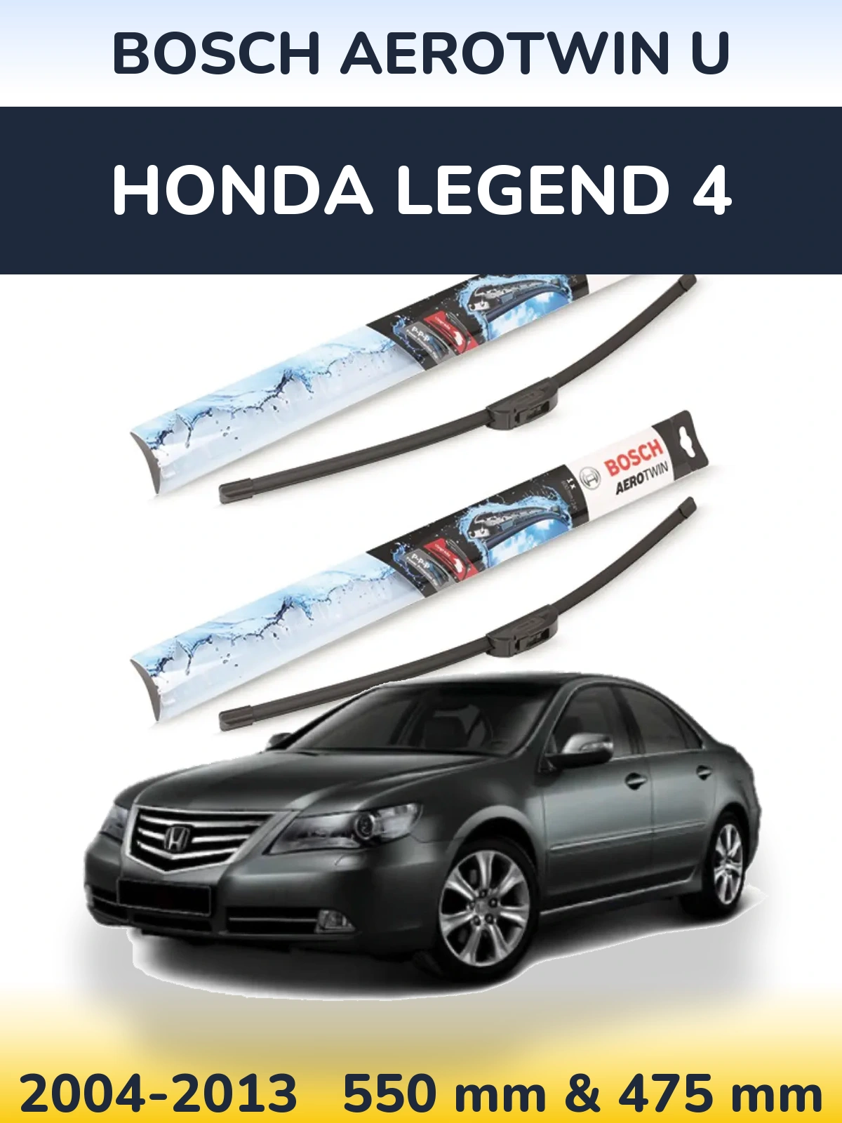 Front wiper blade set BOSCH AeroTwin U 550 & 475 mm for Honda Legend 4 2004-2013