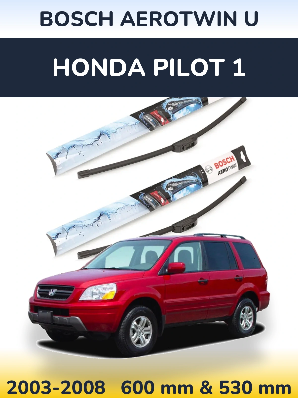 Комплект передних дворников BOSCH AeroTwin U 600 & 530 мм для Honda Pilot 1 2003-2008