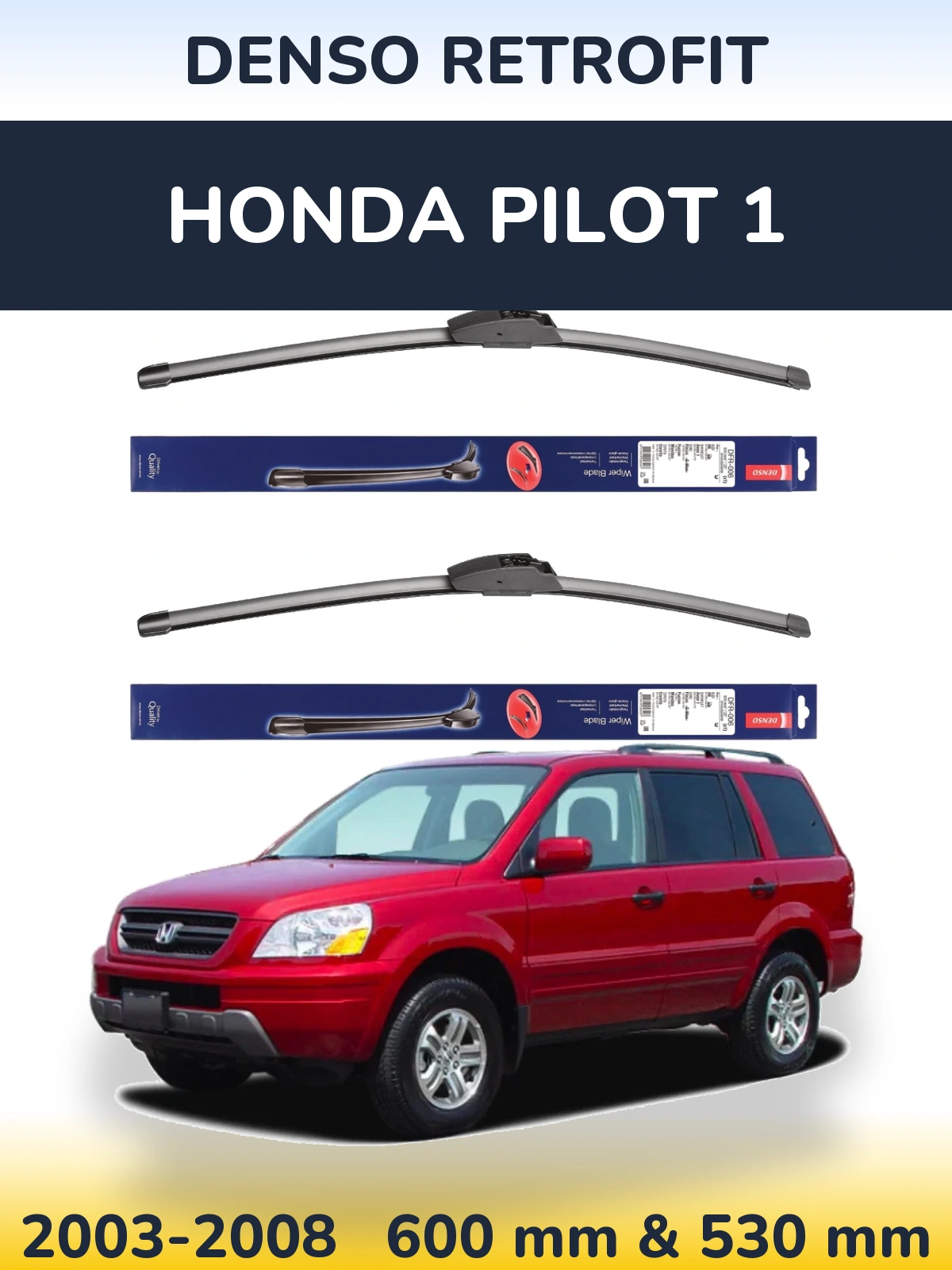 Front wiper blade set Denso Retrofit 600 & 530 mm for Honda Pilot 1 2003-2008