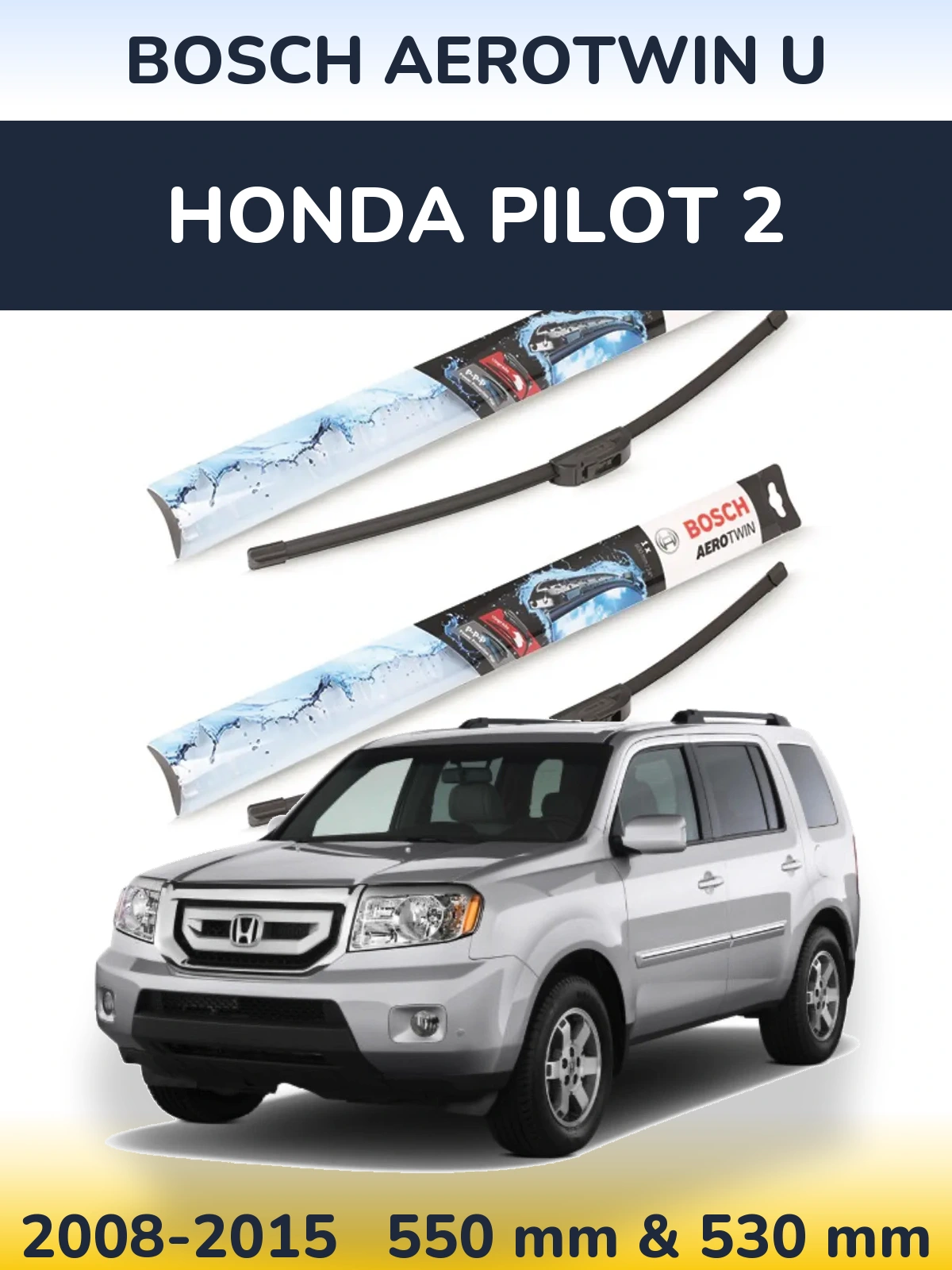 Комплект передніх щіток BOSCH AeroTwin U 550 & 530 мм для Honda Pilot 2 2008-2015