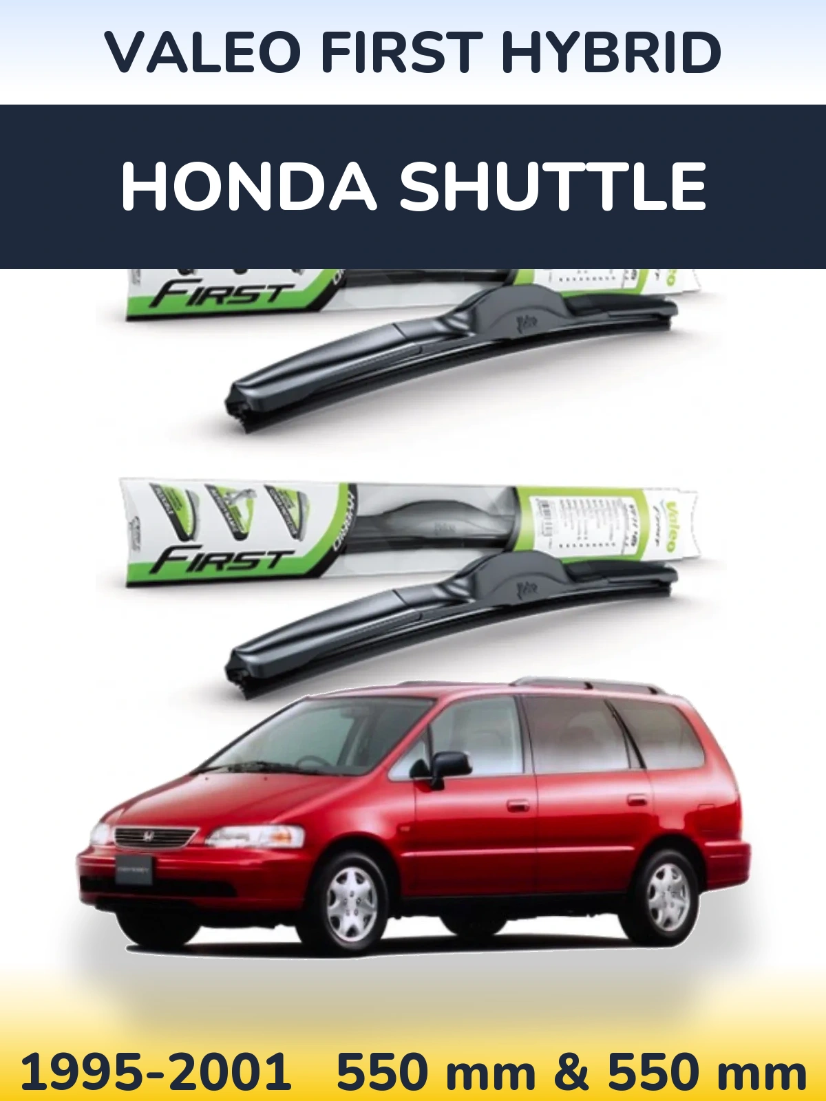 Komplet przednich wycieraczek Valeo First Hybrid 550 & 550 mm do Honda Shuttle 1995-2001