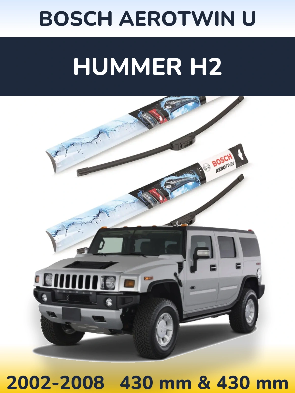Комплект передних дворников BOSCH AeroTwin U 430 & 430 мм для Hummer H2 2002-2008