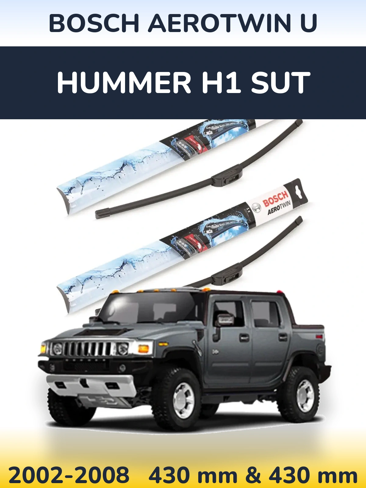 Комплект передних дворников BOSCH AeroTwin U 430 & 430 мм для Hummer H1 SUT 2002-2008