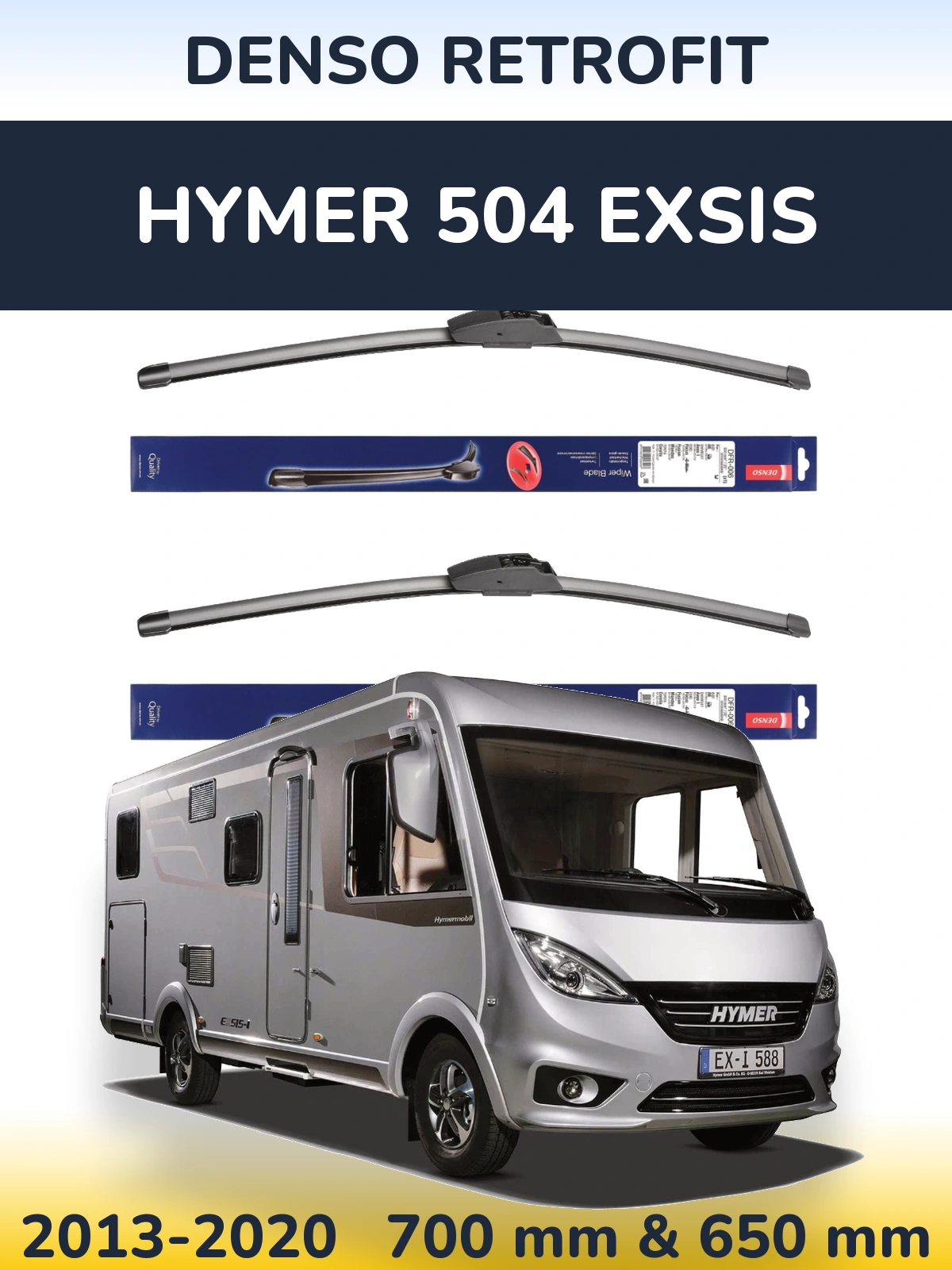 Komplet przednich wycieraczek Denso Retrofit 700 & 650 mm do HYMER 504 EXSIS 2013-2020