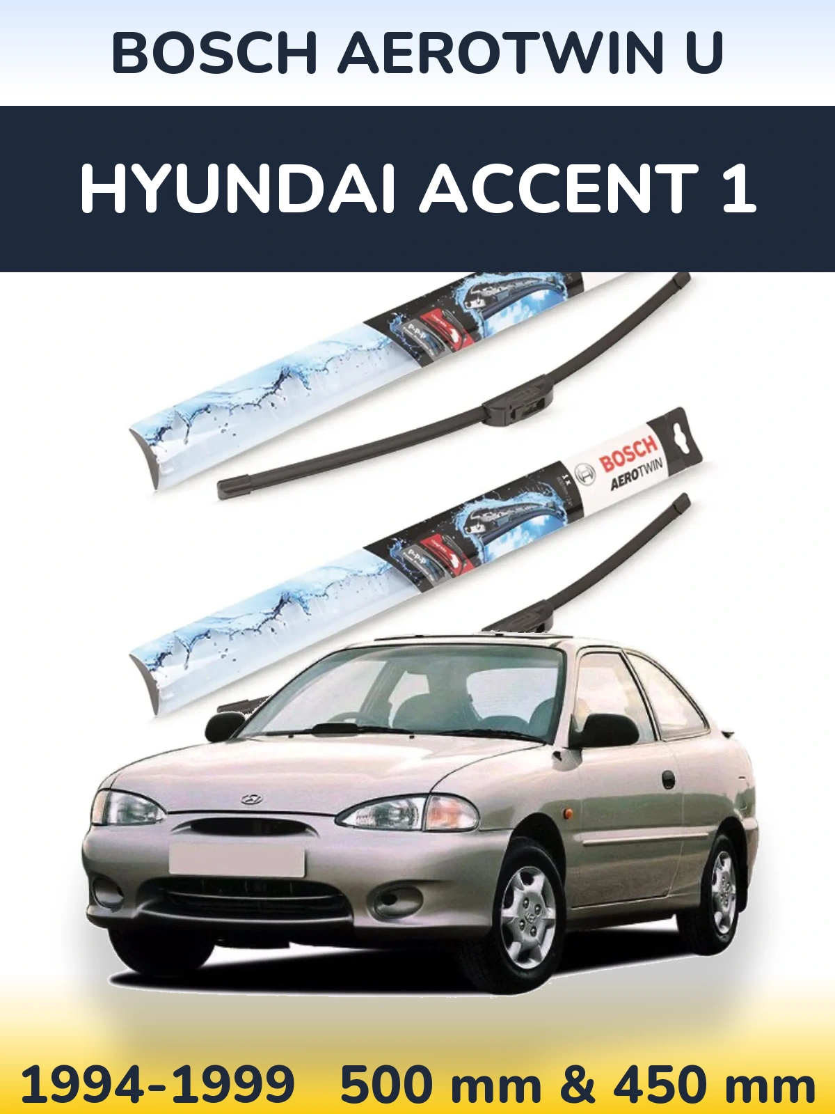 Комплект передніх щіток BOSCH AeroTwin U 500 & 450 мм для Hyundai Accent 1 1994-1999