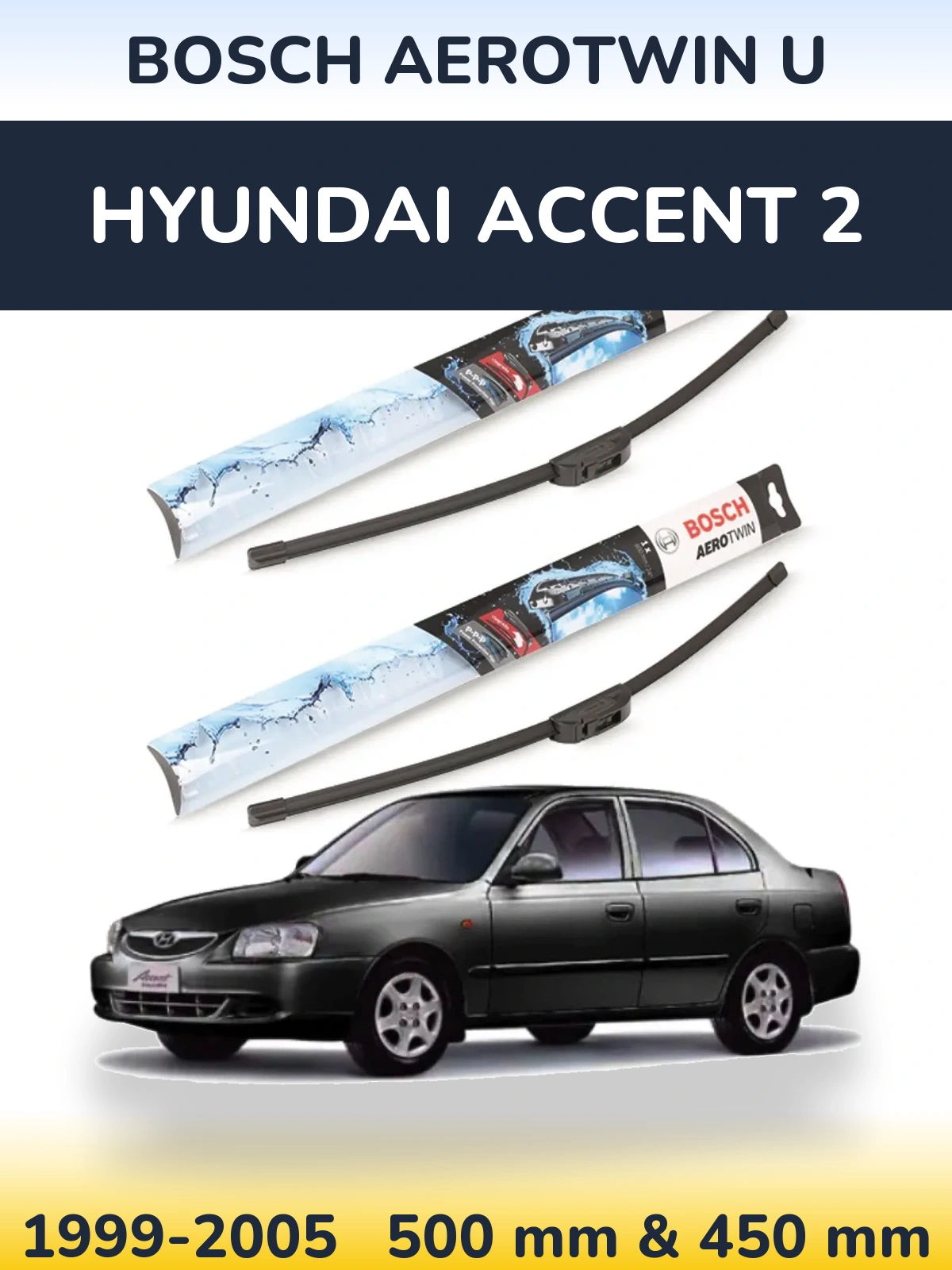 Комплект передніх щіток BOSCH AeroTwin U 500 & 450 мм для Hyundai Accent 2 1999-2005