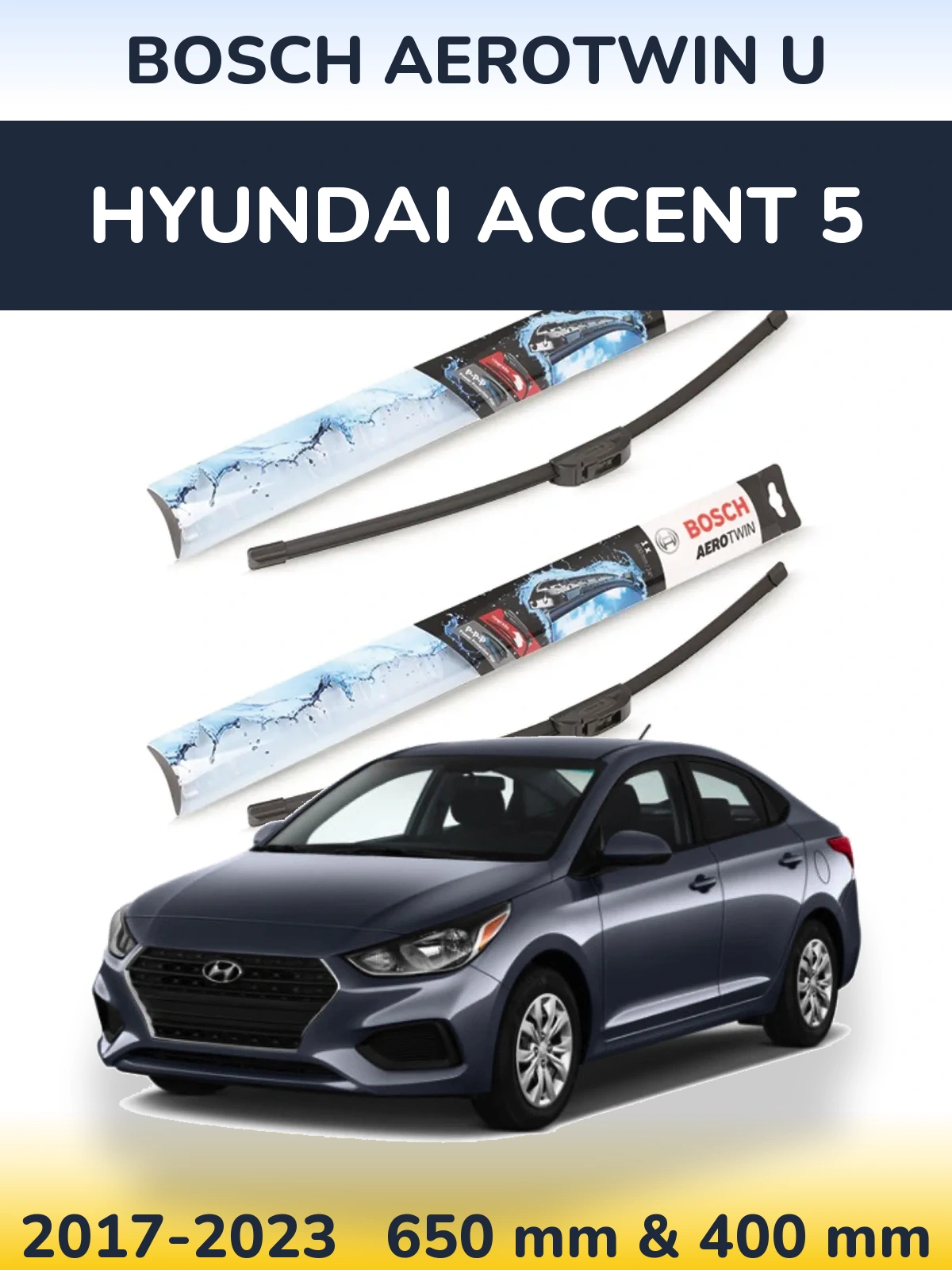 Front wiper blade set BOSCH AeroTwin U 650 & 400 mm for Hyundai Accent 5 2017-2023