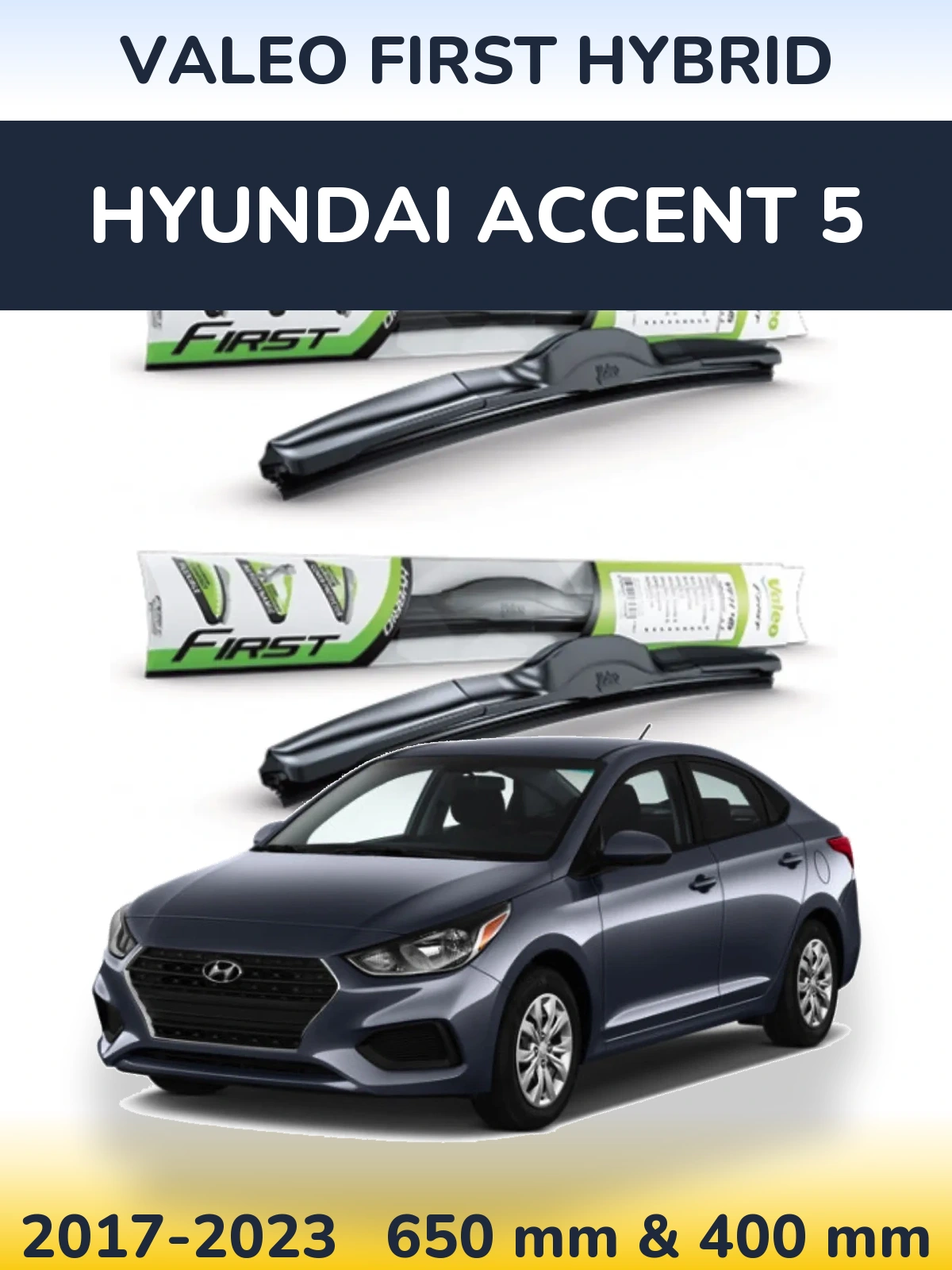 Комплект передних дворников Valeo First Hybrid 650 & 400 мм для Hyundai Accent 5 2017-2023