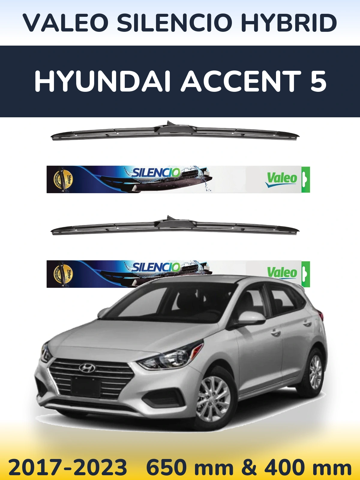 Front wiper blade set Valeo Silencio Hybrid 650 & 400 mm for Hyundai Accent 5 2017-2023