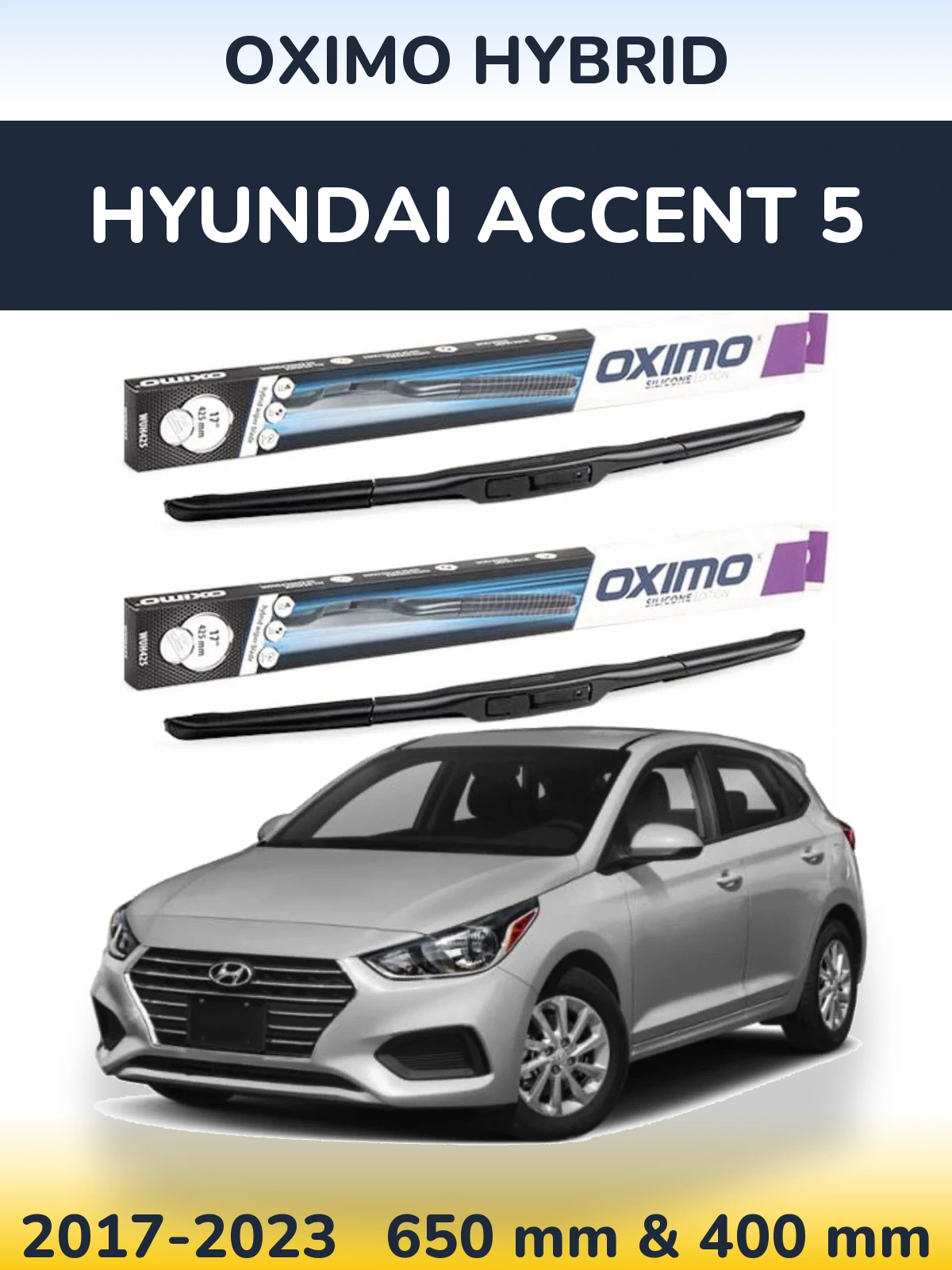 Front wiper blade set Oximo Hybrid 650 & 400 mm for Hyundai Accent 5 2017-2023