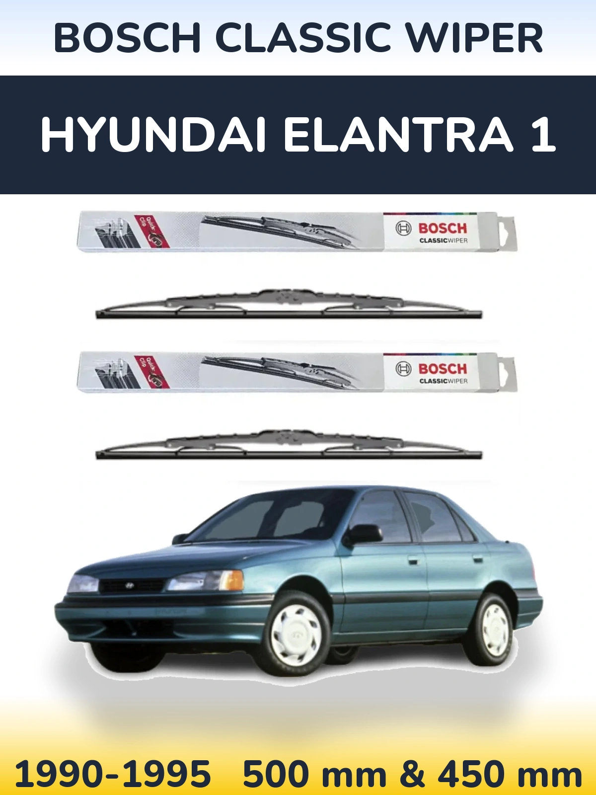 Komplet przednich wycieraczek BOSCH Classic Wiper 500 & 450 mm do Hyundai Elantra 1 1990-1995