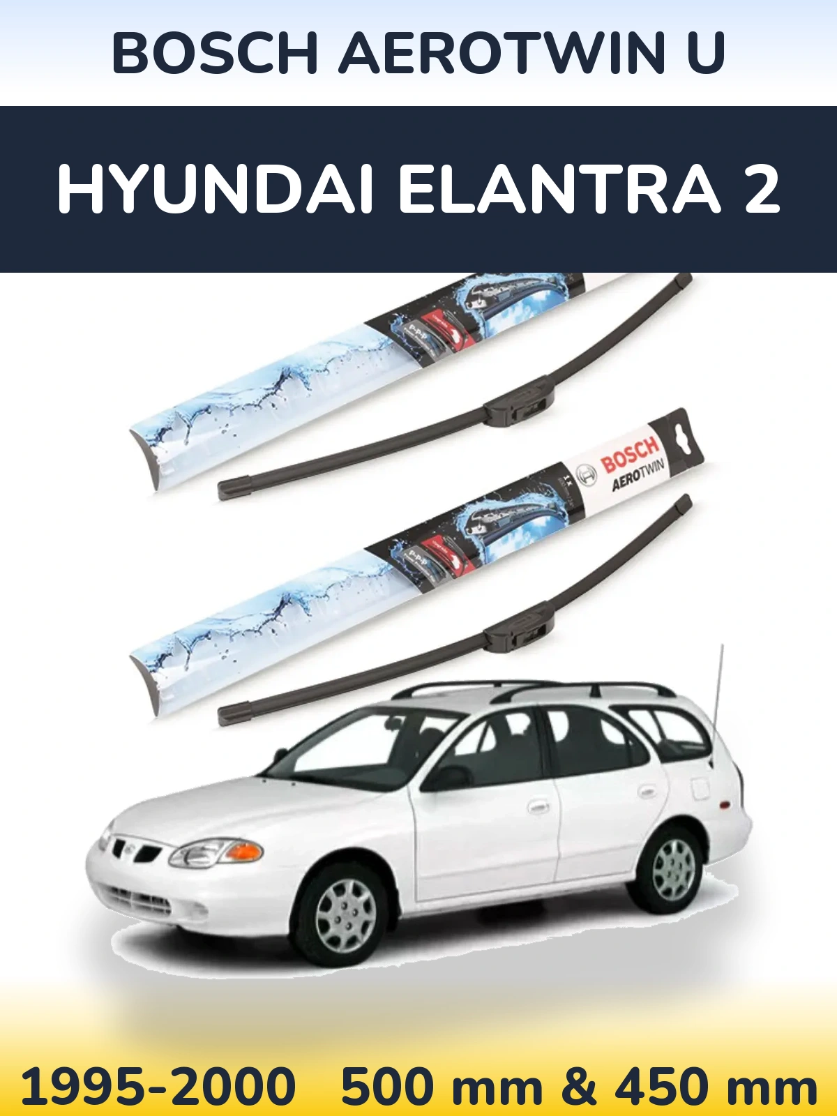 Комплект передніх щіток BOSCH AeroTwin U 500 & 450 мм для Hyundai Elantra 2 1995-2000