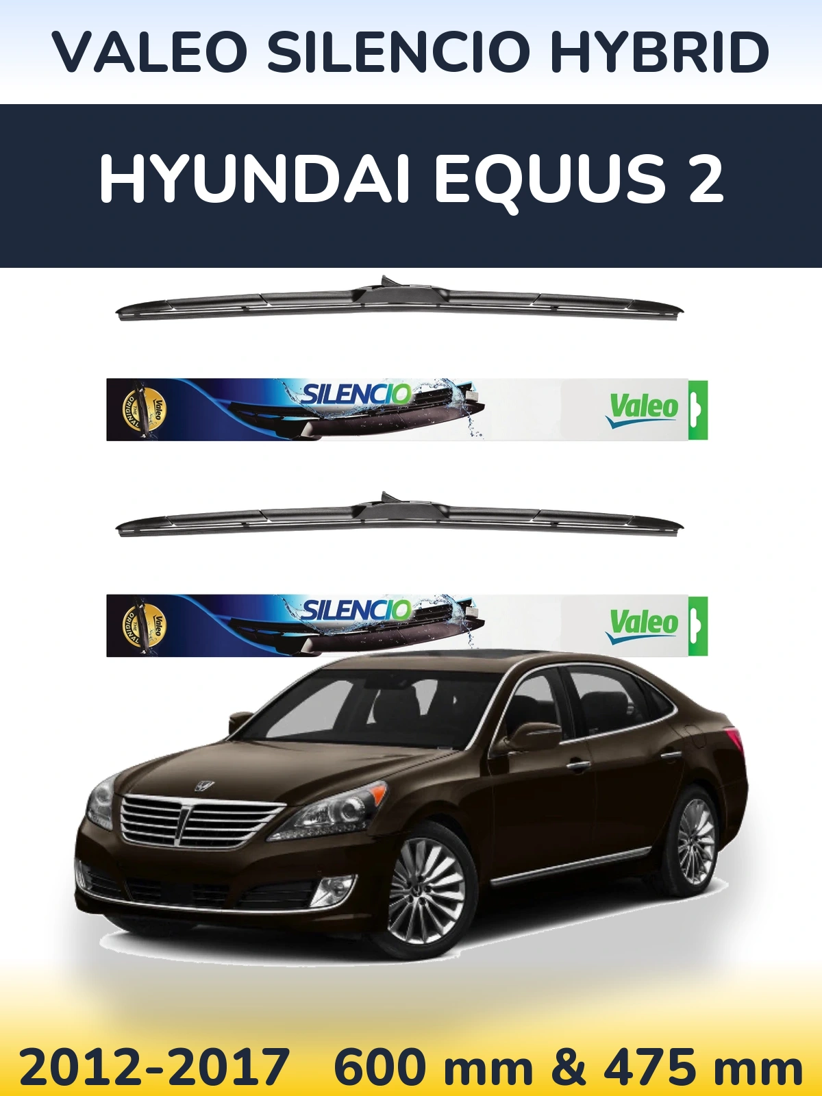 Комплект передніх щіток Valeo Silencio Hybrid 600 & 475 мм для Hyundai Equus 2 2012-2017