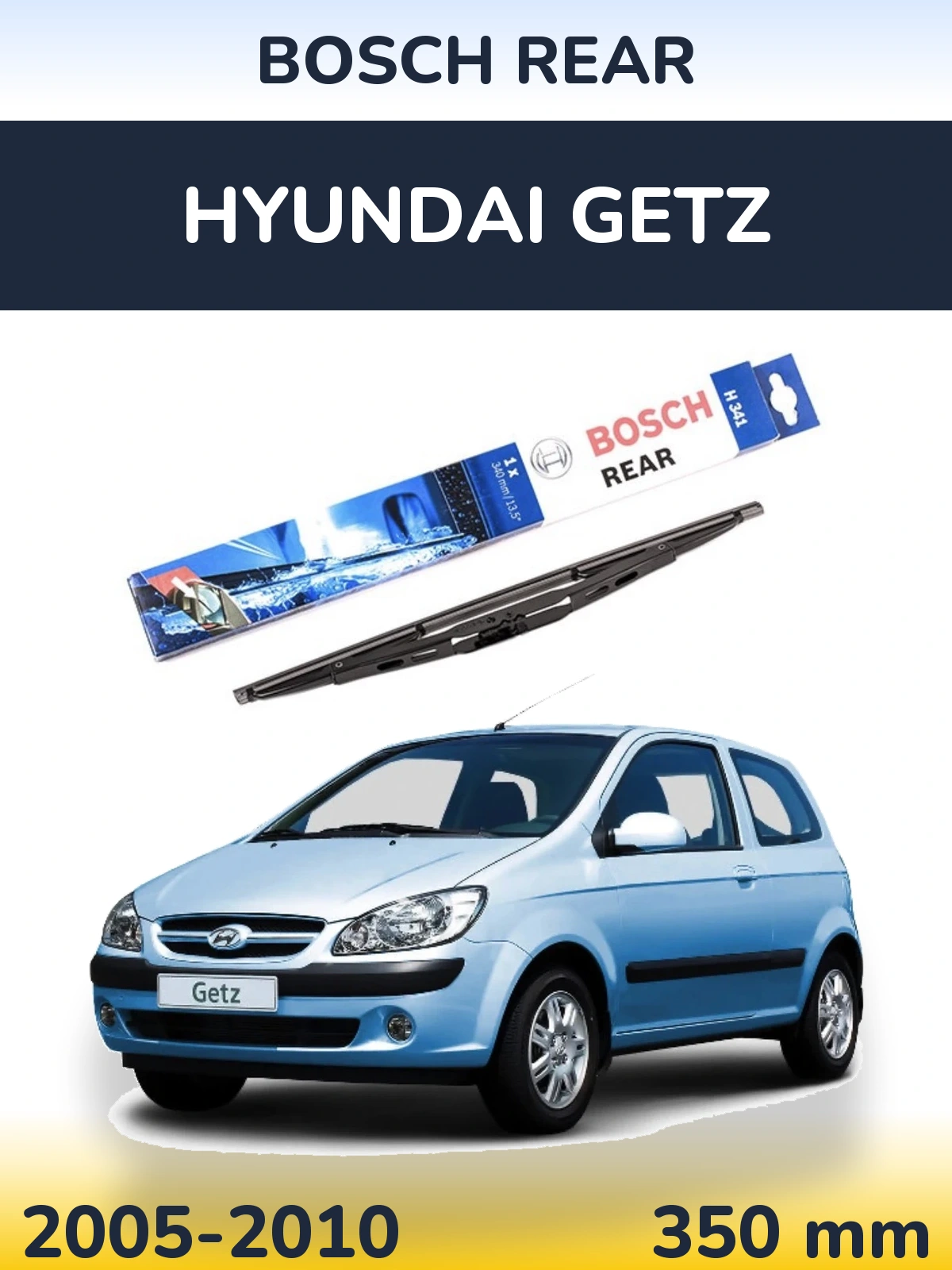 Задня щітка BOSCH Rear 340 мм для Hyundai Getz 2005-2010