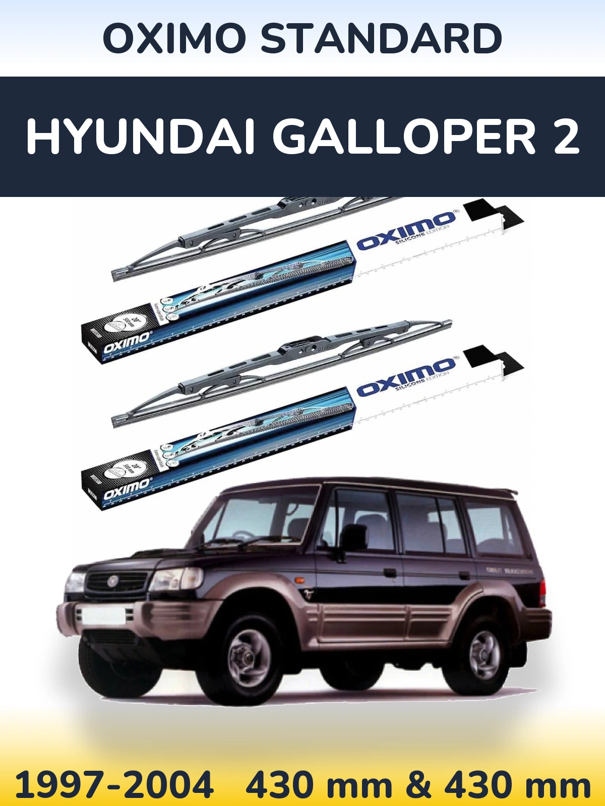 Front wiper blade set Oximo Standard 425 & 425 mm for Hyundai Galloper 2 1997-2004