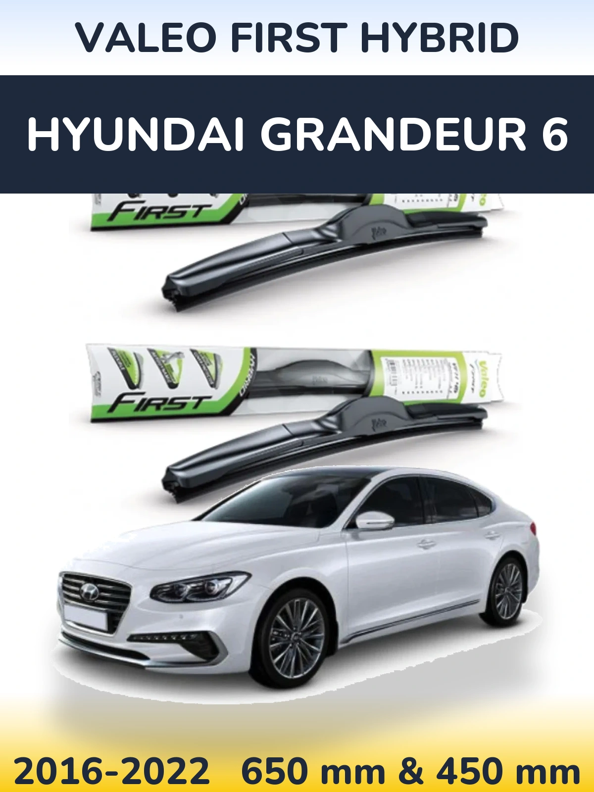 Front wiper blade set Valeo First Hybrid 650 & 450 mm for Hyundai Grandeur 6 2016-2022