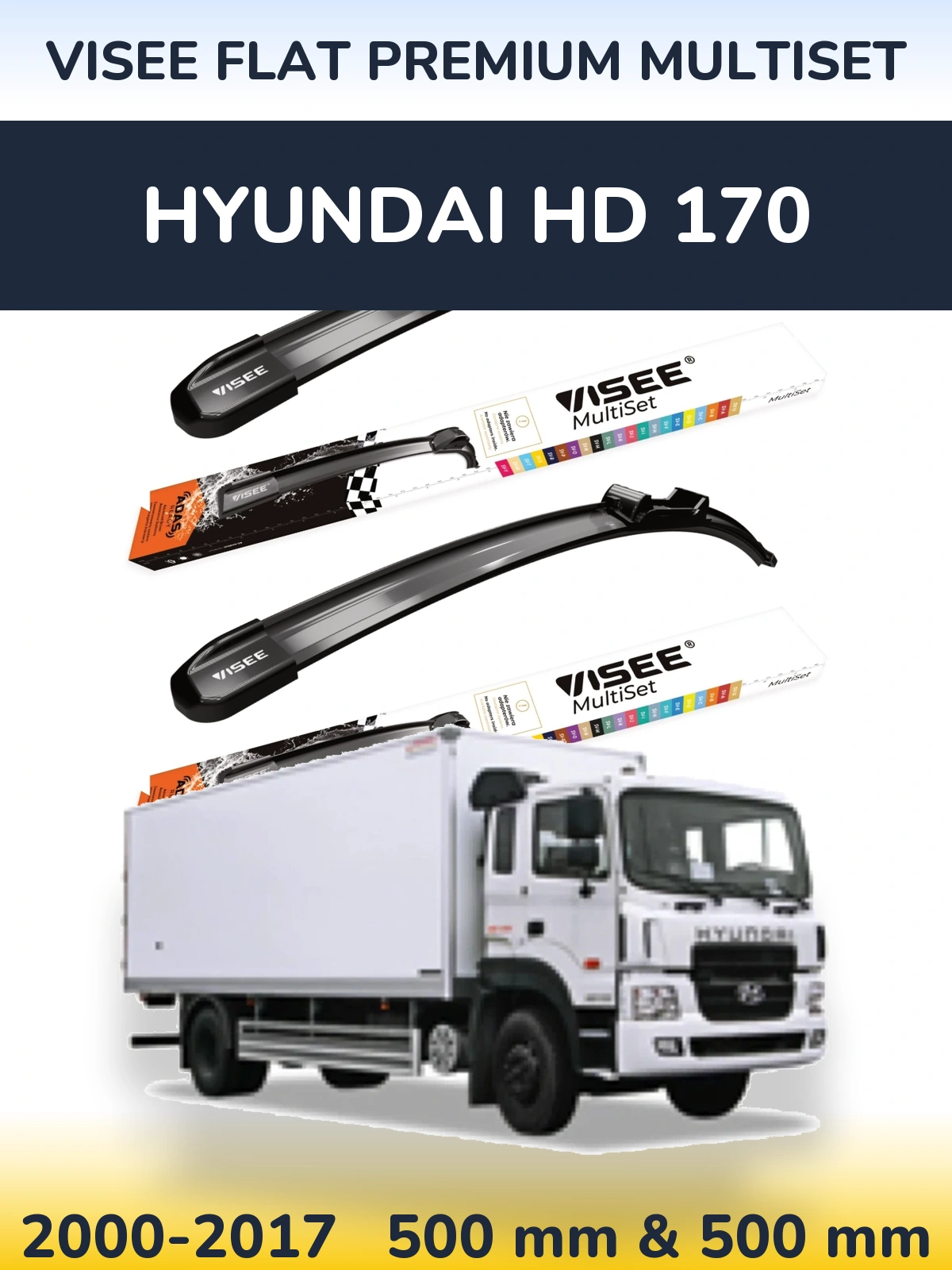Komplet przednich wycieraczek VISEE FLAT PREMIUM MultiSet 500 & 500 mm do Hyundai HD 170 2000-2017