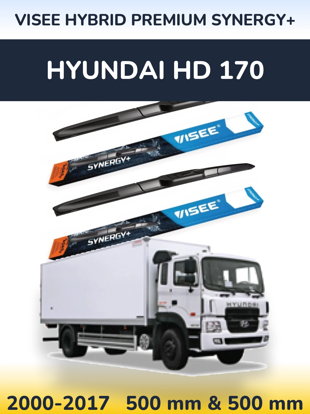 Front wiper blade set VISEE HYBRID PREMIUM SYNERGY+ 500 & 500 mm for Hyundai HD 170 2000-2017
