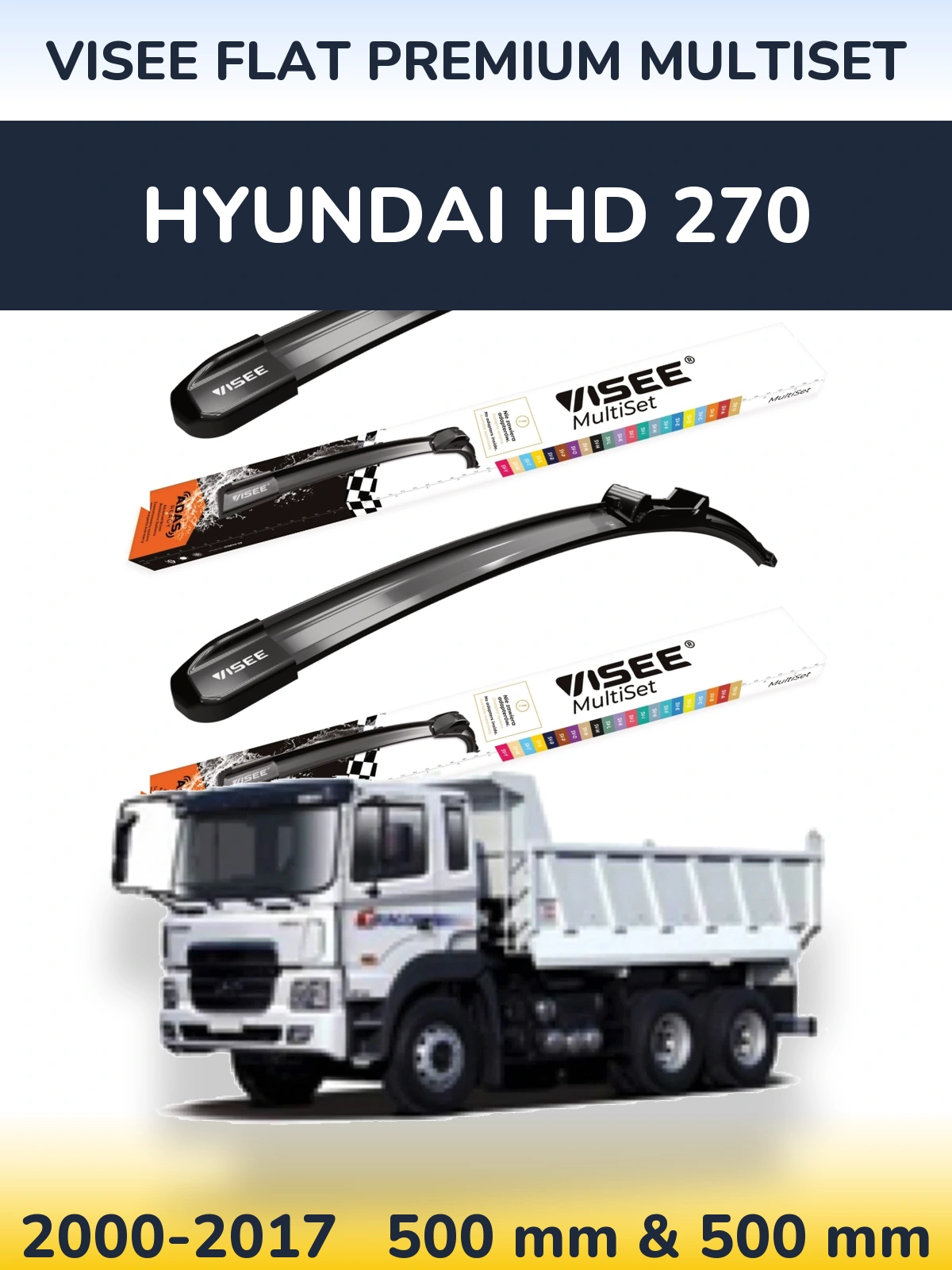 Комплект передних дворников VISEE FLAT PREMIUM MultiSet 500 & 500 мм для Hyundai HD 270 2000-2017